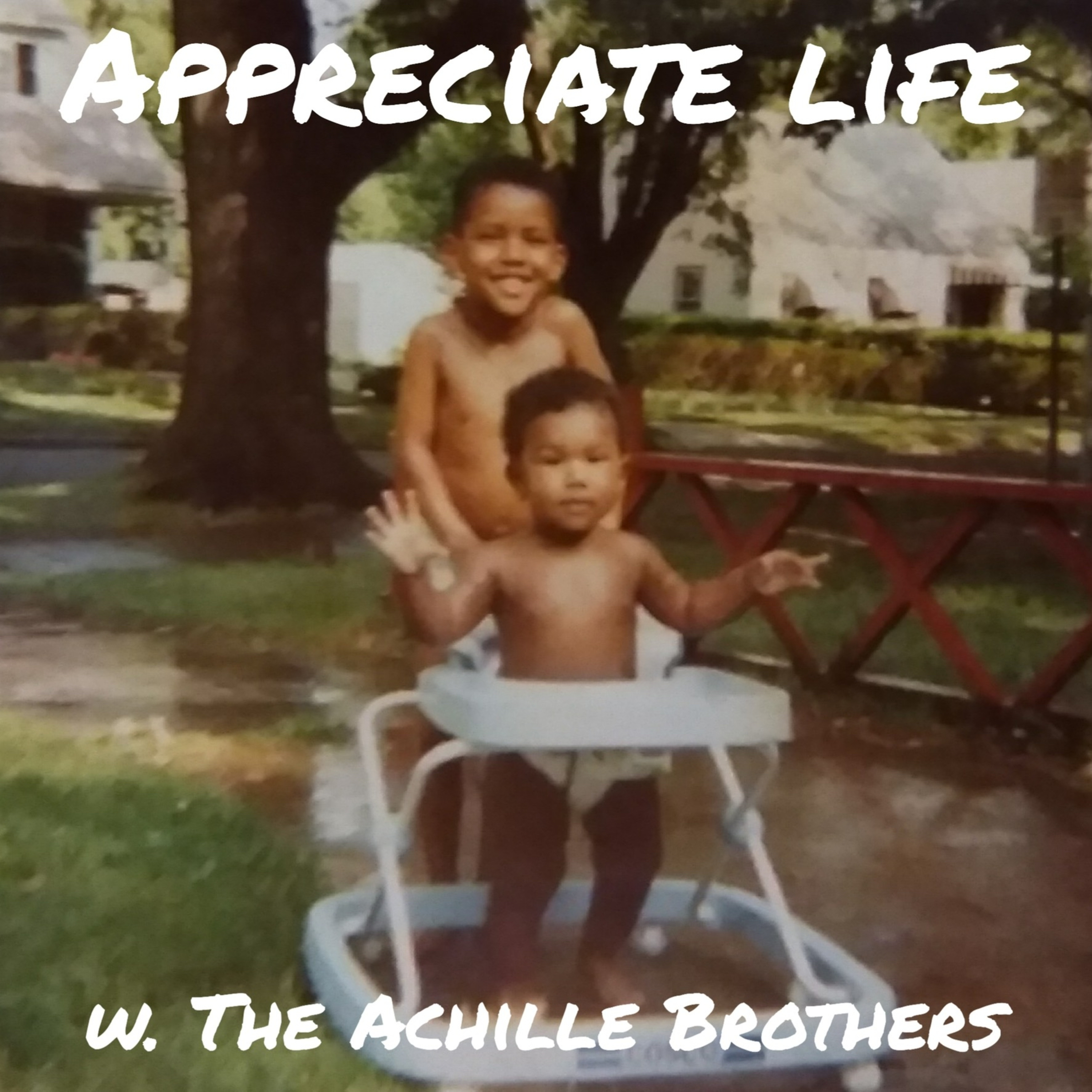 EP076: Appreciate Life |Living Intentionally| w. The Achille Brothers