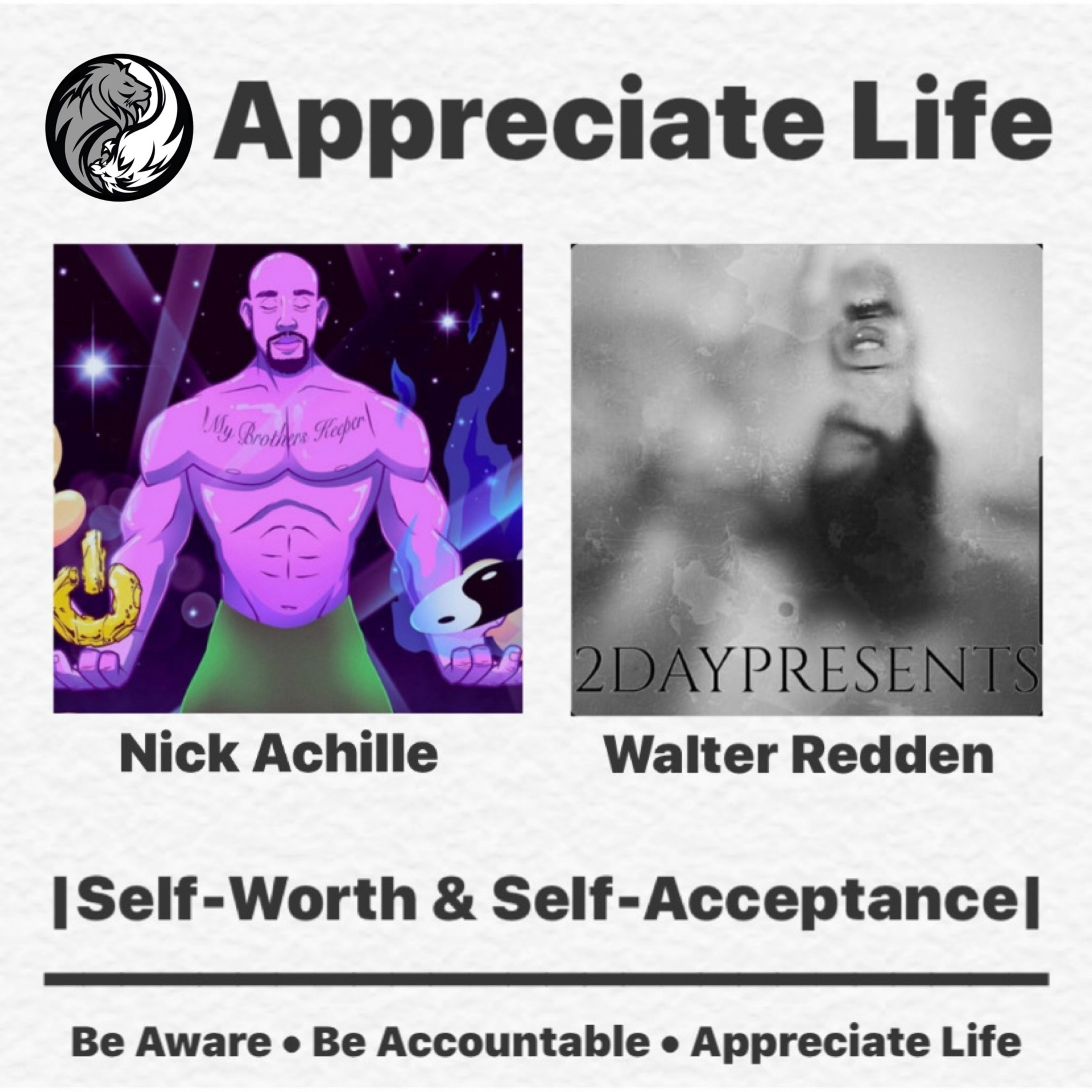 EP082: Appreciate Life |Self-Worth & Self-Acceptance| w. 2Daypresents (Walter Redden)