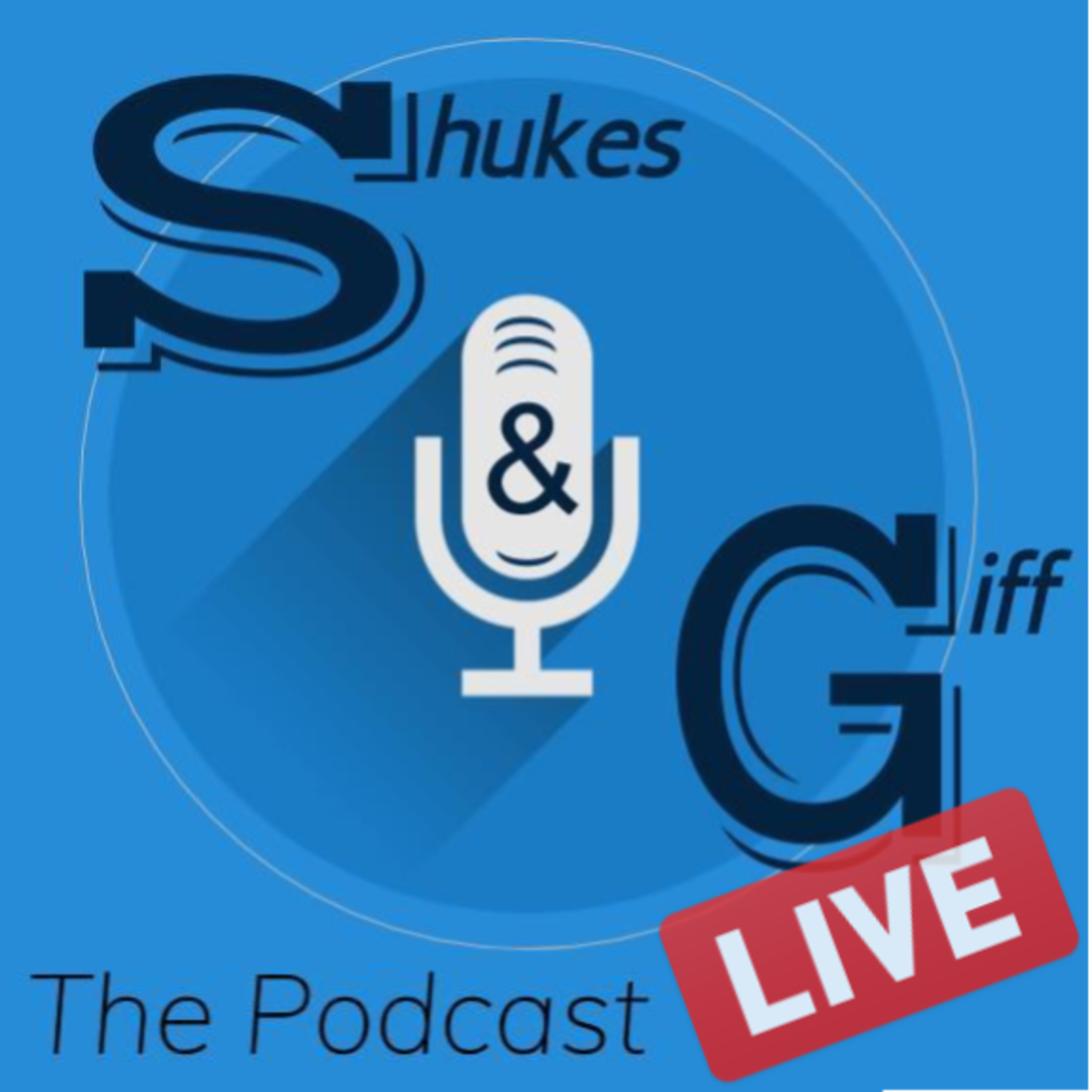 Shukes and Giff The Podcast