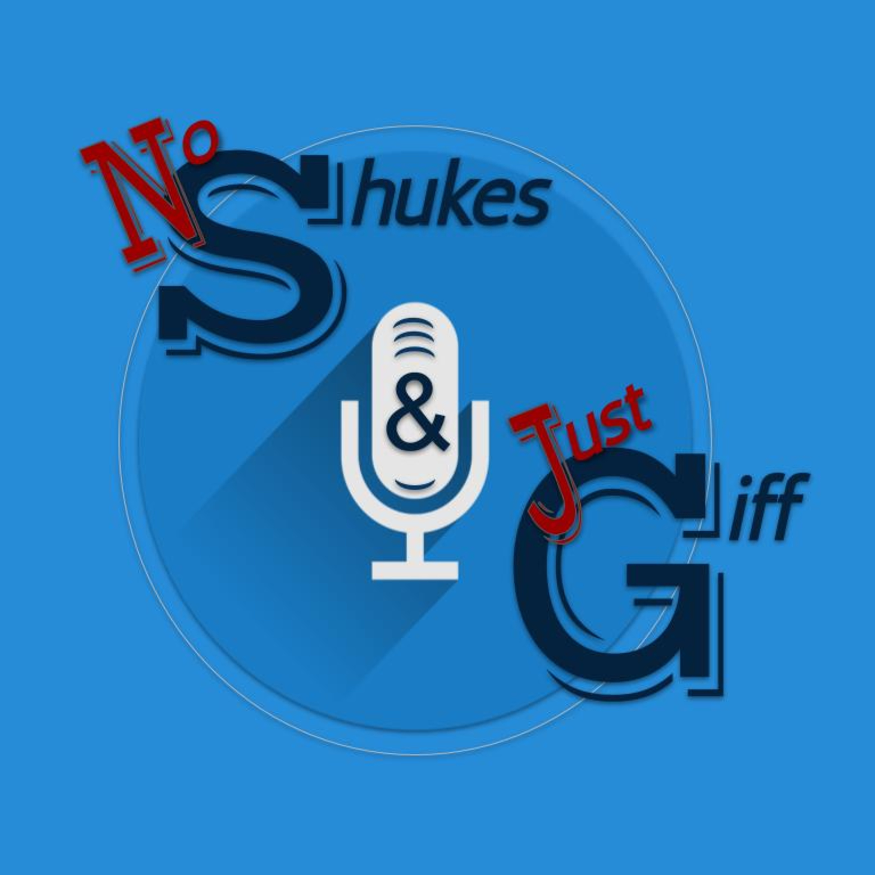 Shukes and Giff The Podcast