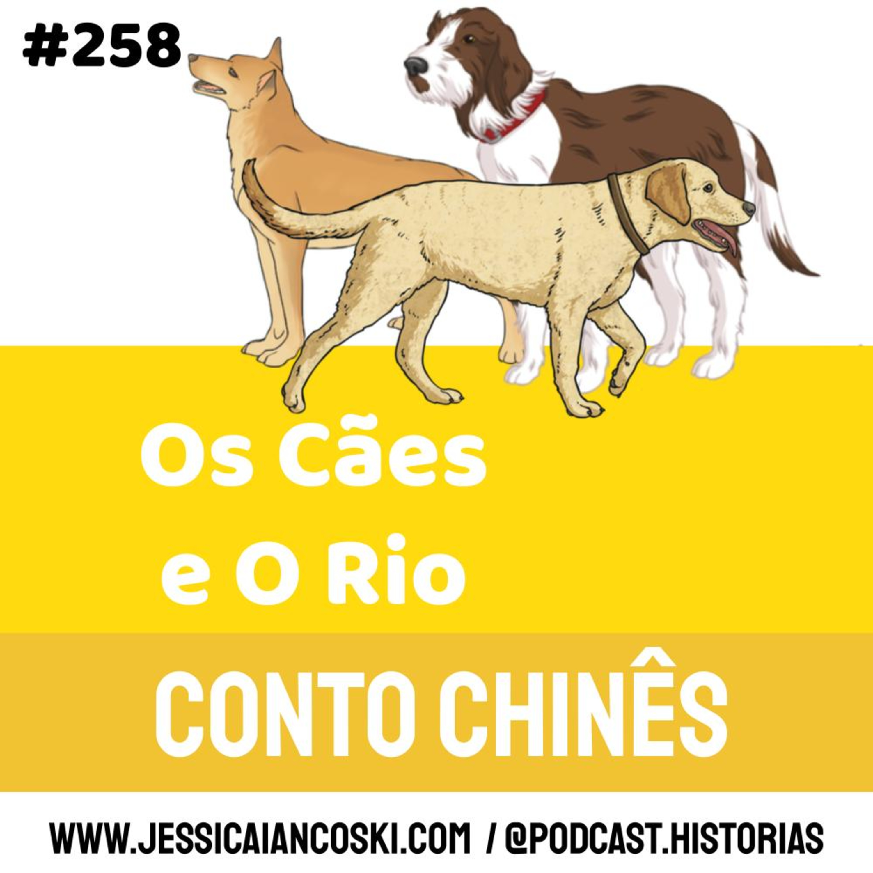 #258 Os Cães e O Rio: Fábula de Esopo | Podcast Infantil