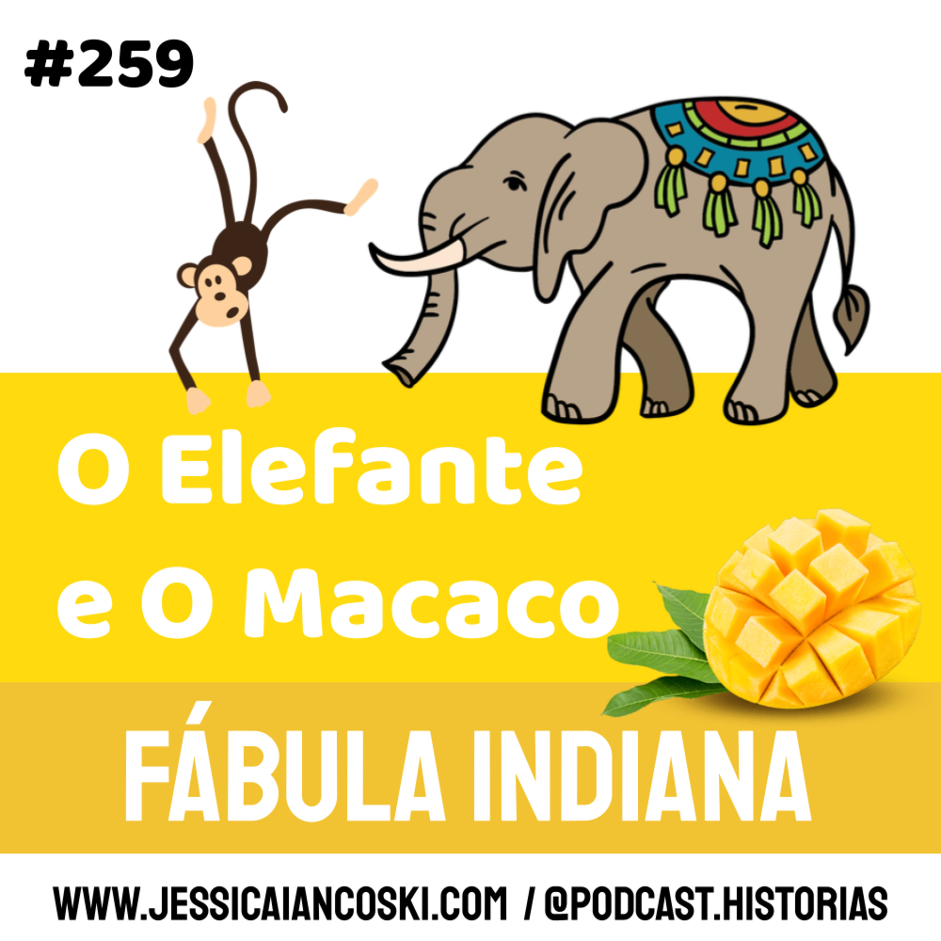 #259 O Elefante e O Macaco: Fábula Indiana | Podcast Infantil