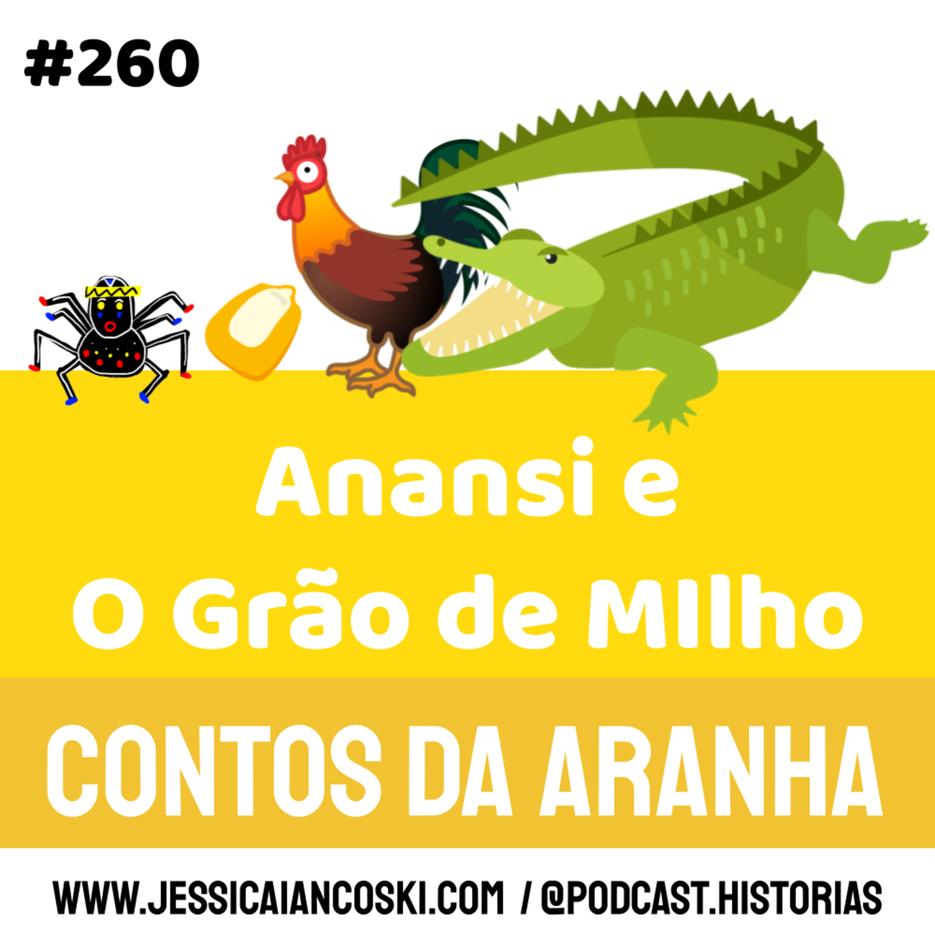 #260 Anansi e O Grão de Milho: Contos da Aranha | Podcast Infantil