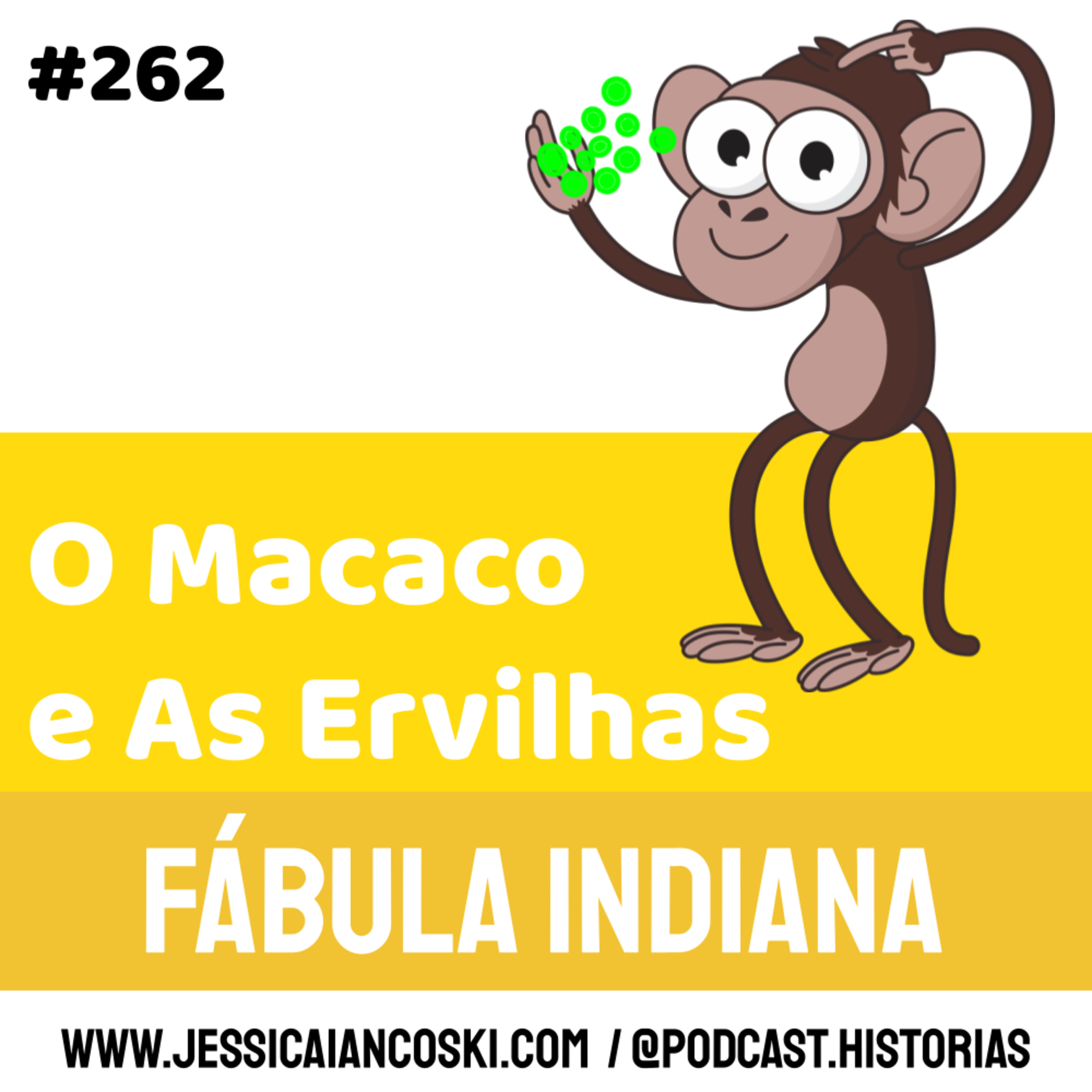 #262 O Macaco e As Ervilhas: Fábula Indiana | Podcast Infantil