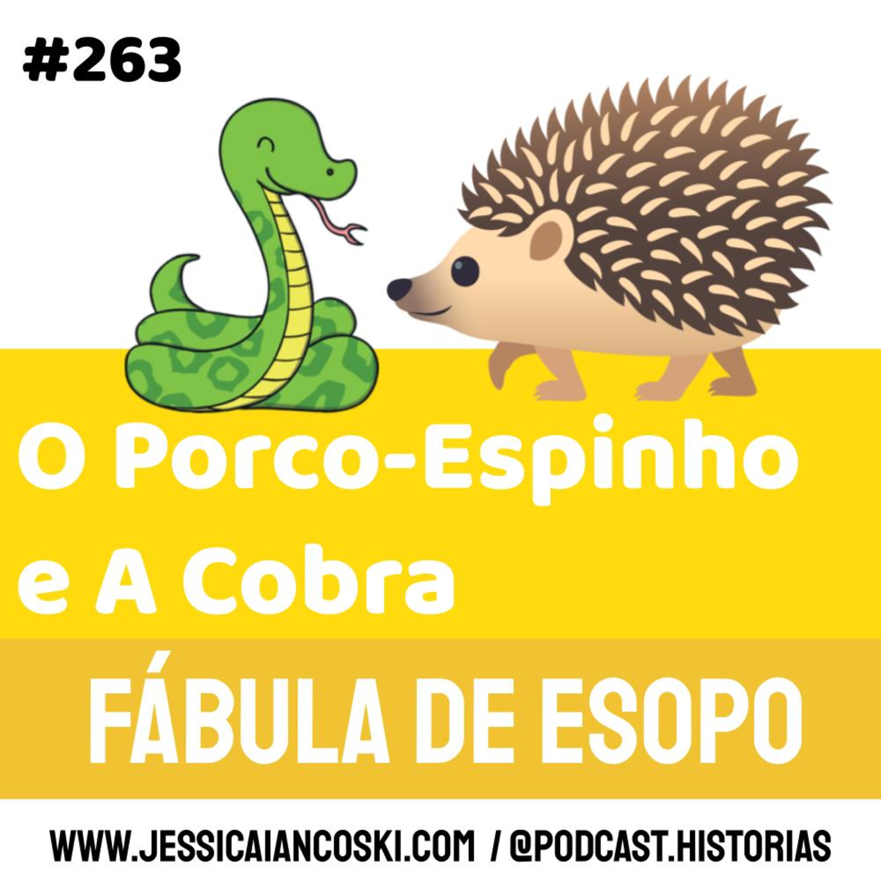 #263 O Porco-Espinho e A Cobra: Fábula de Esopo | Podcast Infantil