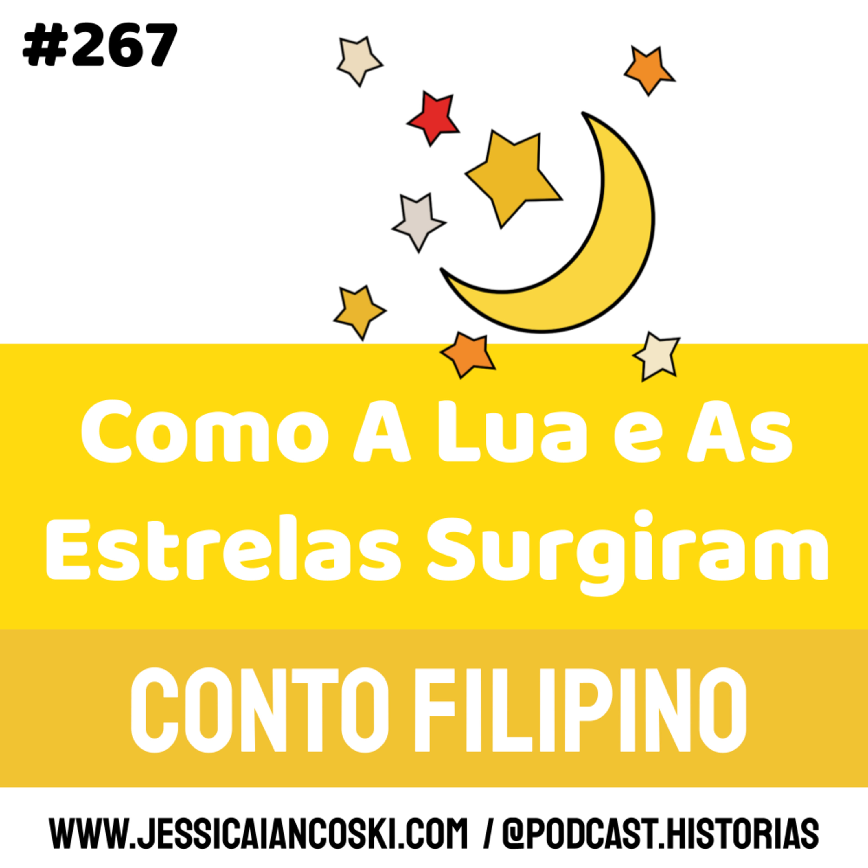 #267 Como A Lua e As Estrelas Surgiram: Conto Filipino| Podcast Infantil