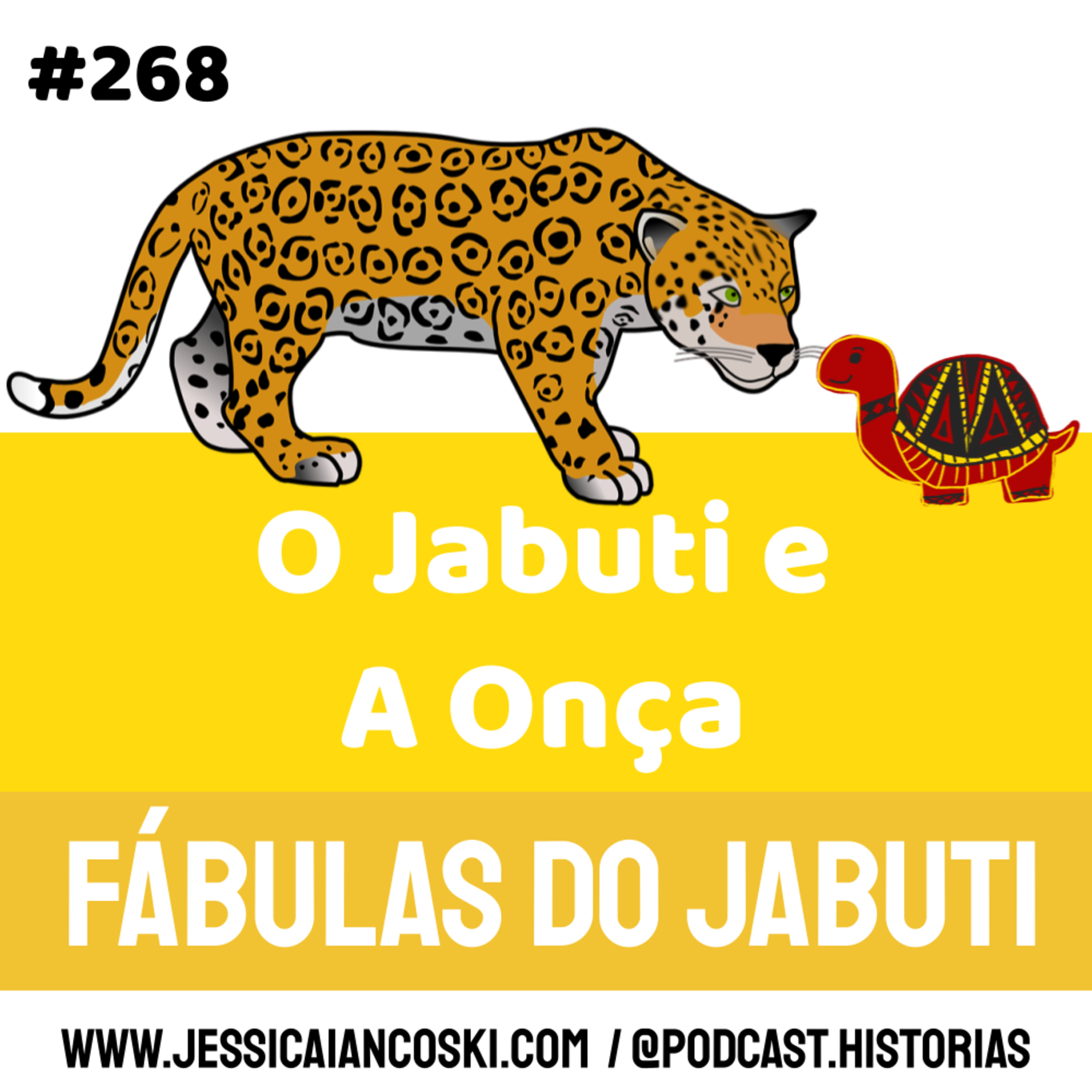 #268 O Jabuti e A Onça: Fábulas do Jabuti | Podcast Infantil