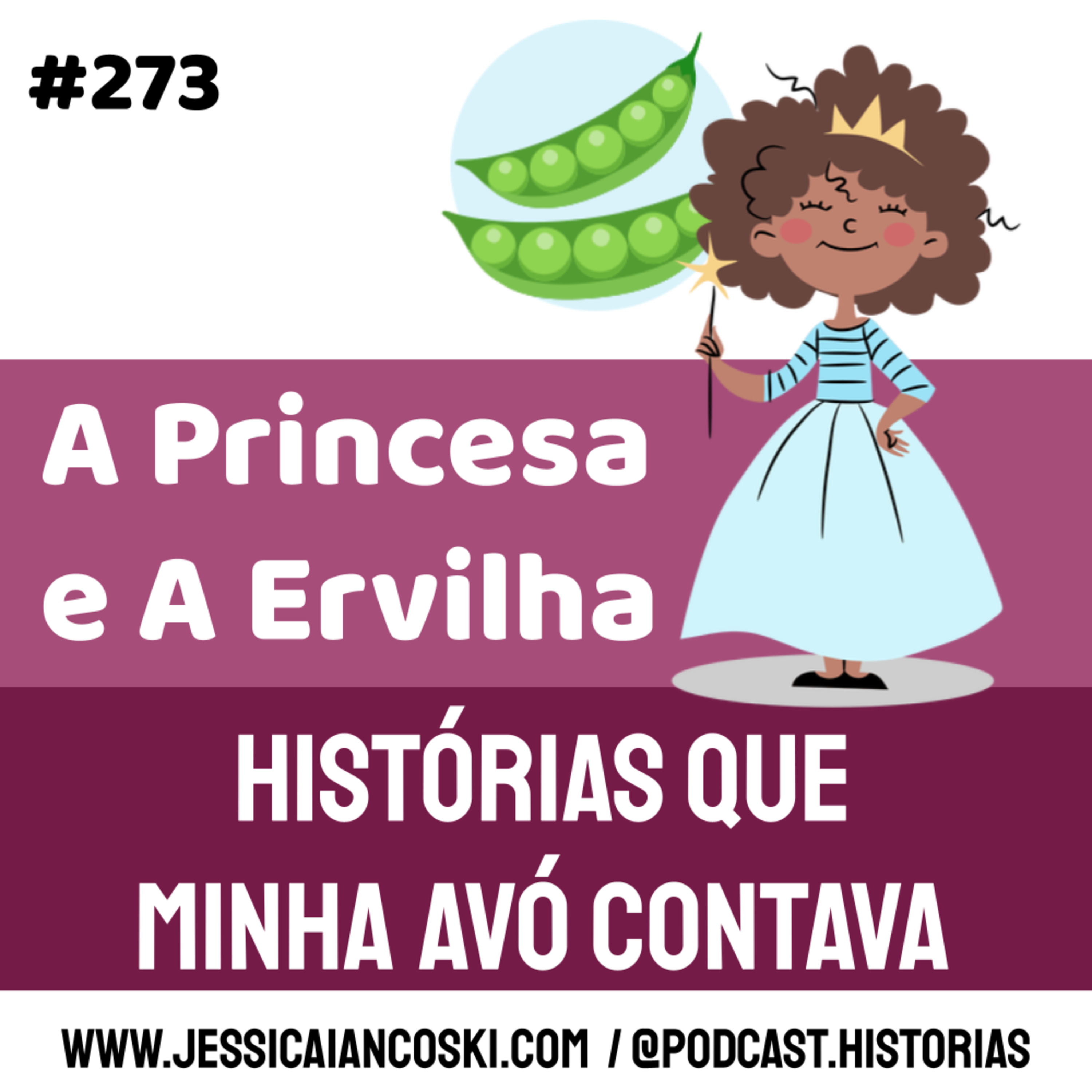 #273 A Princesa e A Ervilha: Conto Infantil | Histórias Que Minha Avó Contava