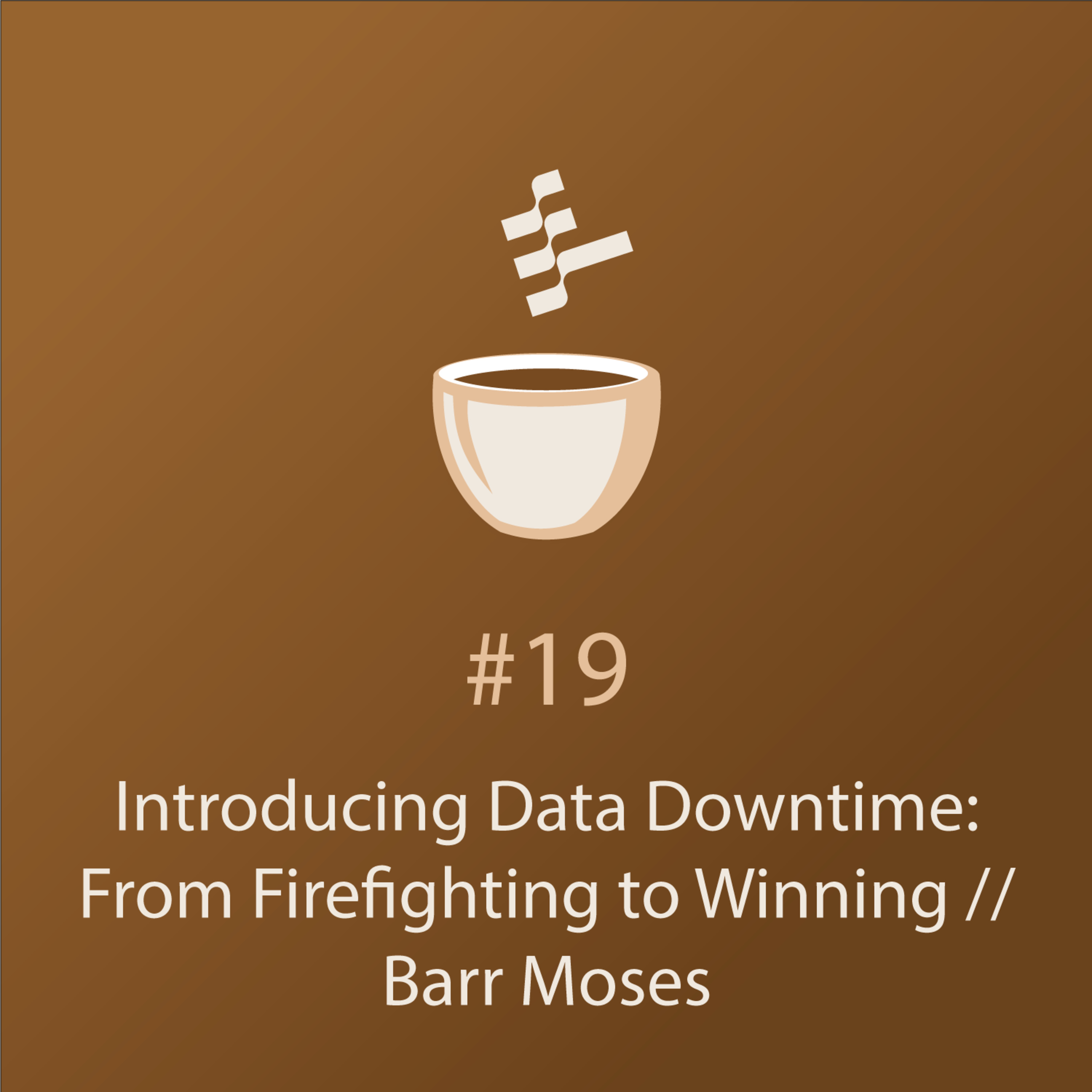 cover of episode Introducing Data Downtime: From Firefighting to Winning // Barr Moses // MLOps Coffee Sessions #19
