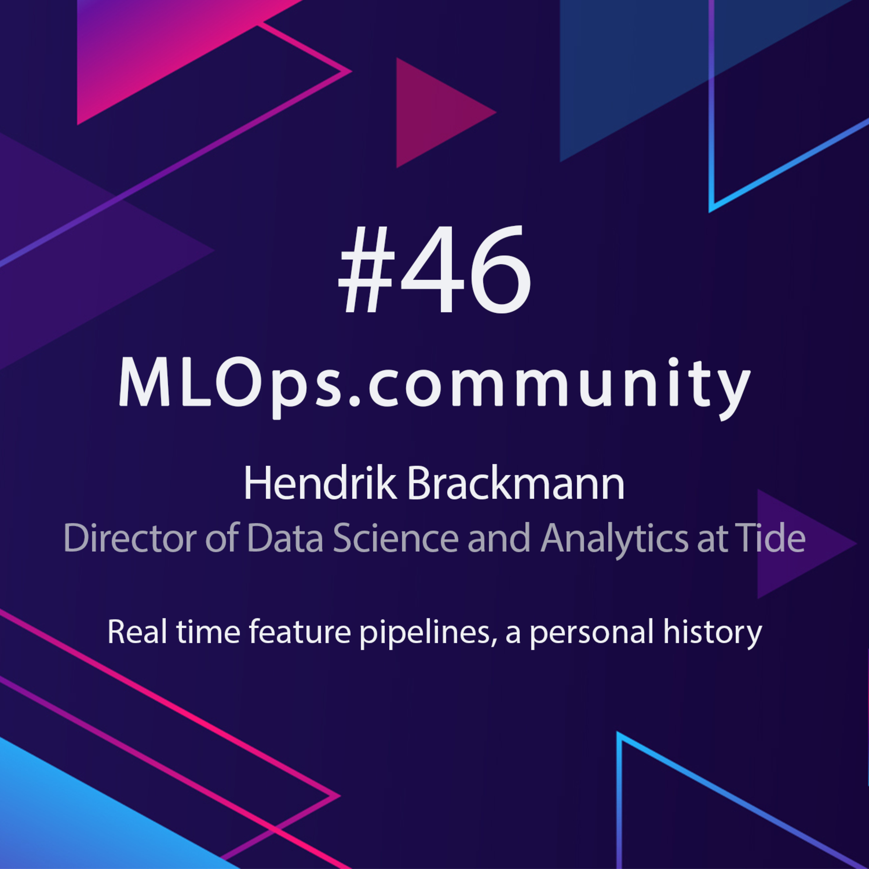 cover of episode Real-time Feature Pipelines, A Personal History // Hendrik Brackmann // MLOps Meetup #46