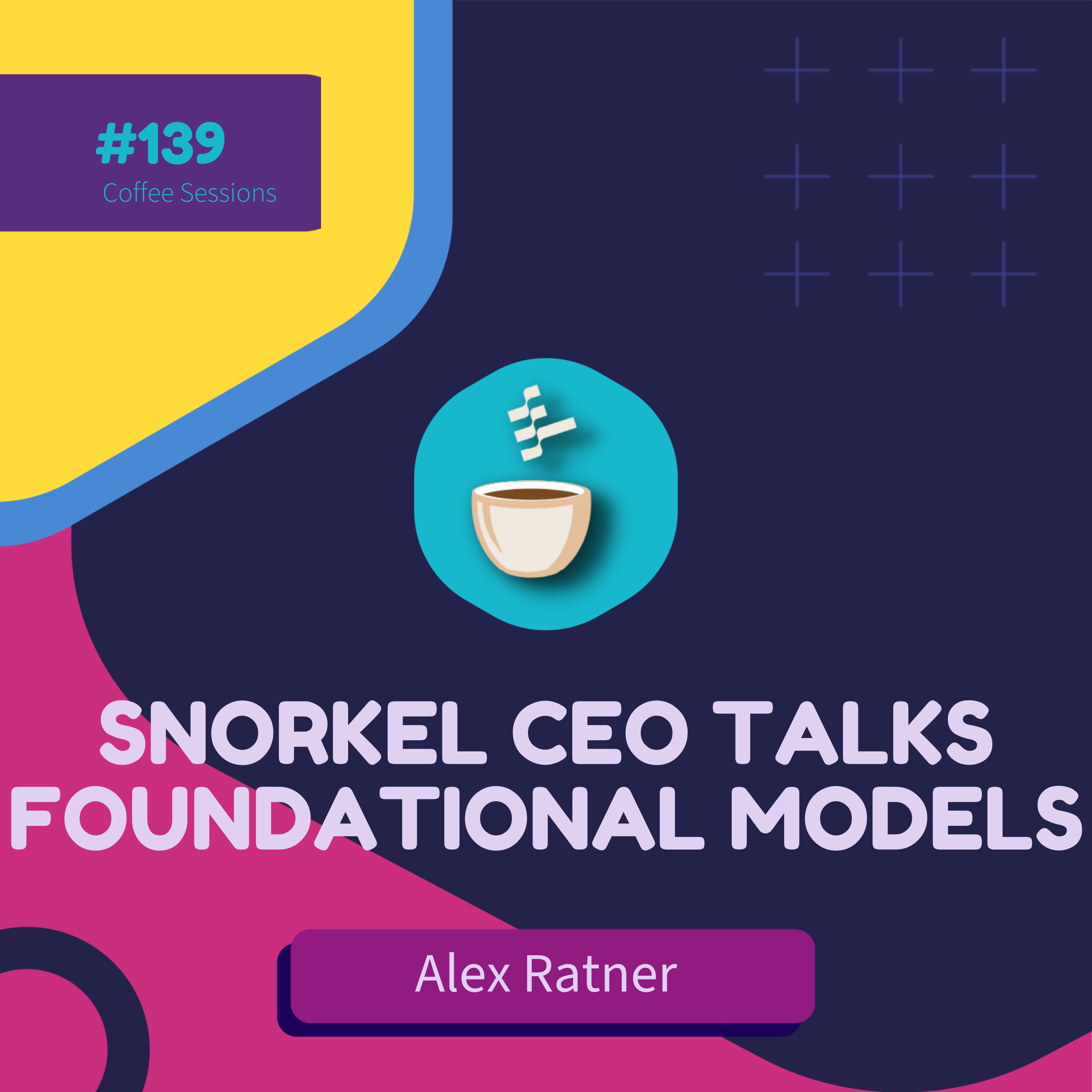 cover of episode Foundational Models are the Future but... with Alex Ratner CEO of Snorkel AI // MLOps Podcast #139
