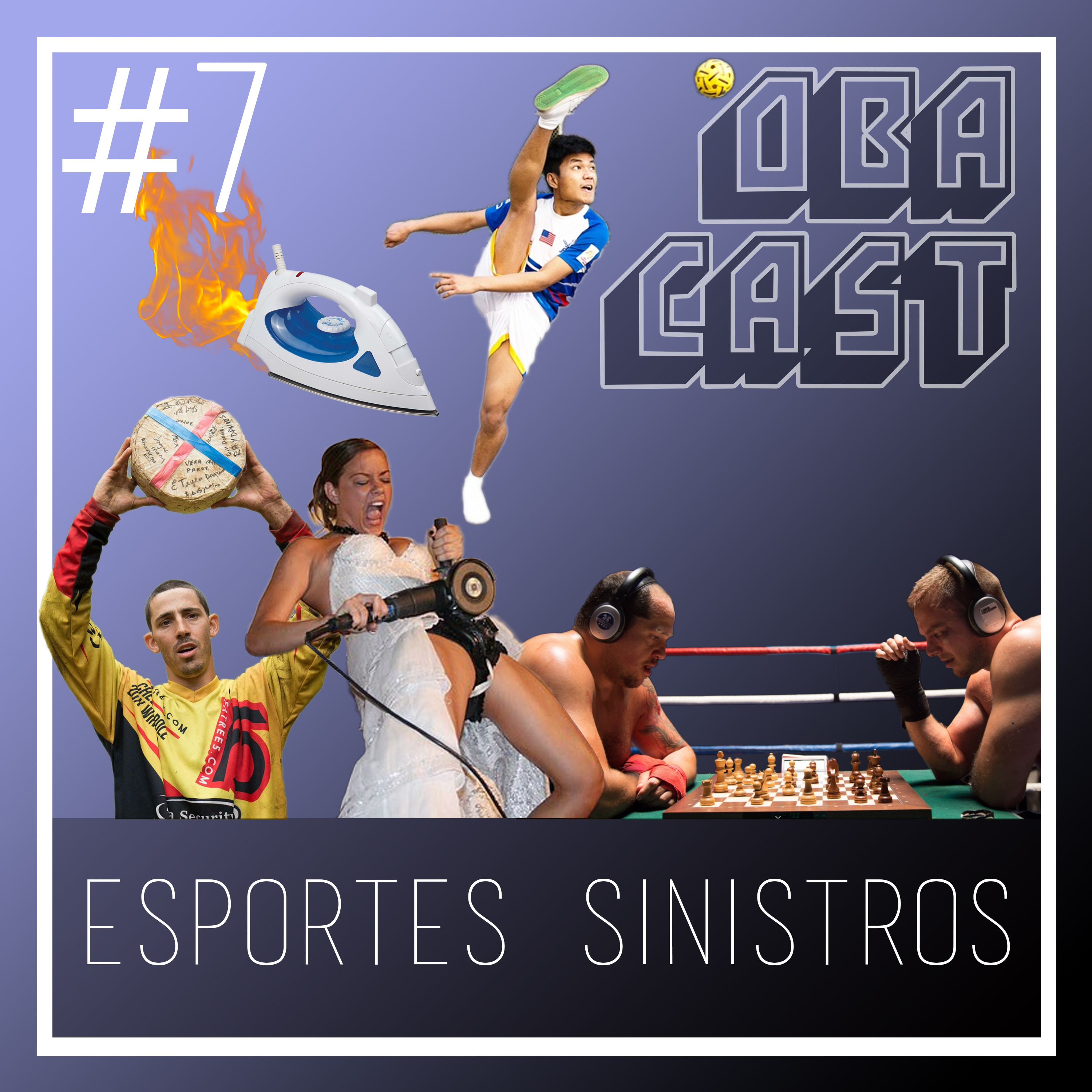 Obacast #7 - Esportes Sinistros