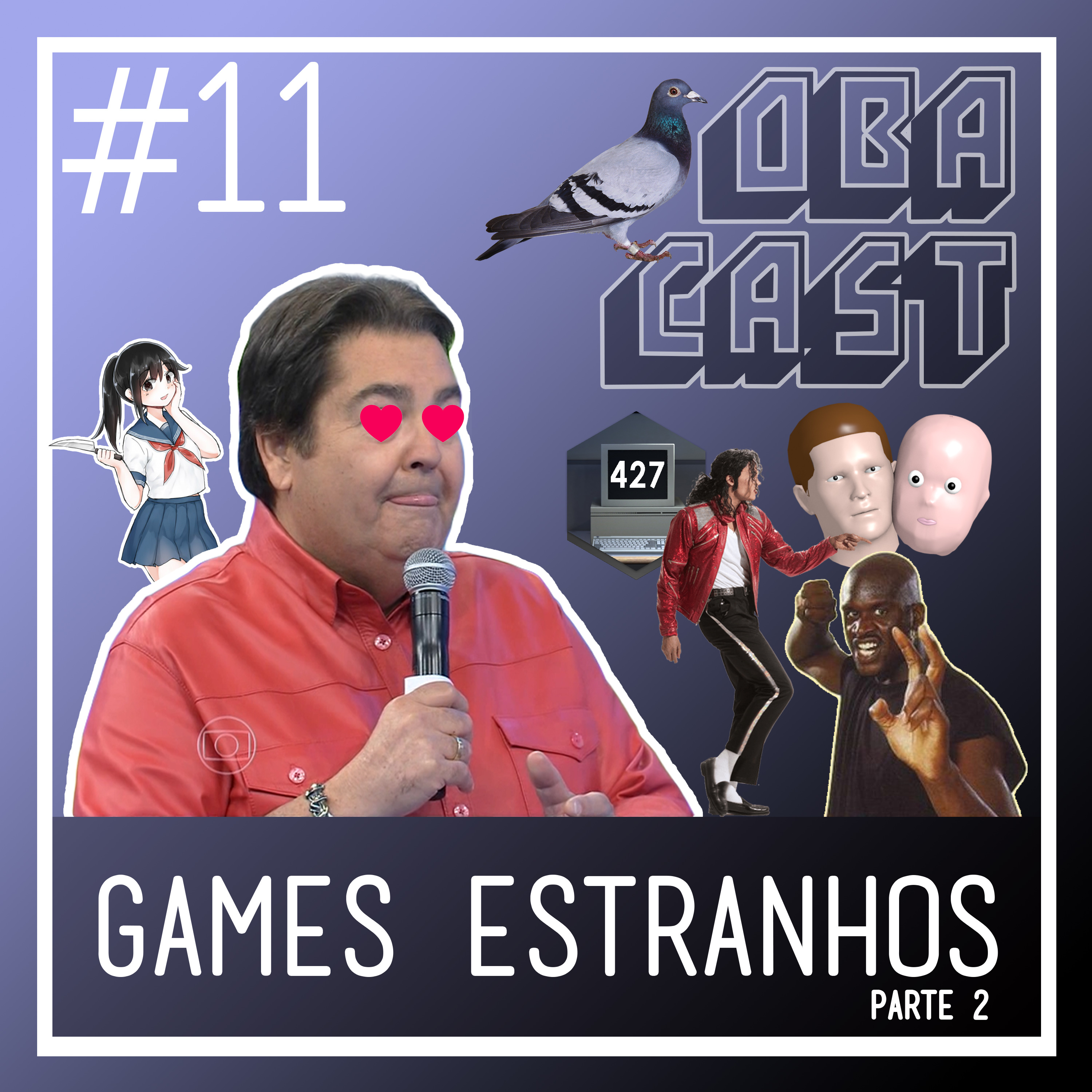 Obacast #11 - Games Estranhos (Parte 2)