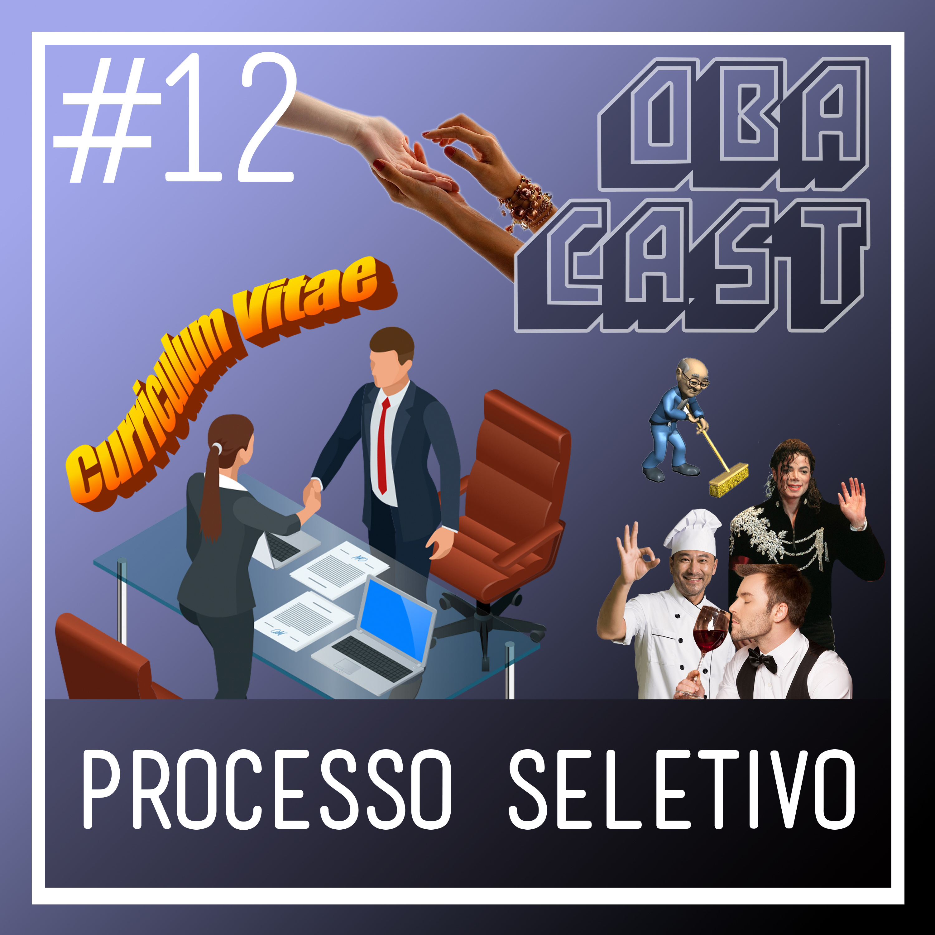 Obacast #12 - Processo Seletivo
