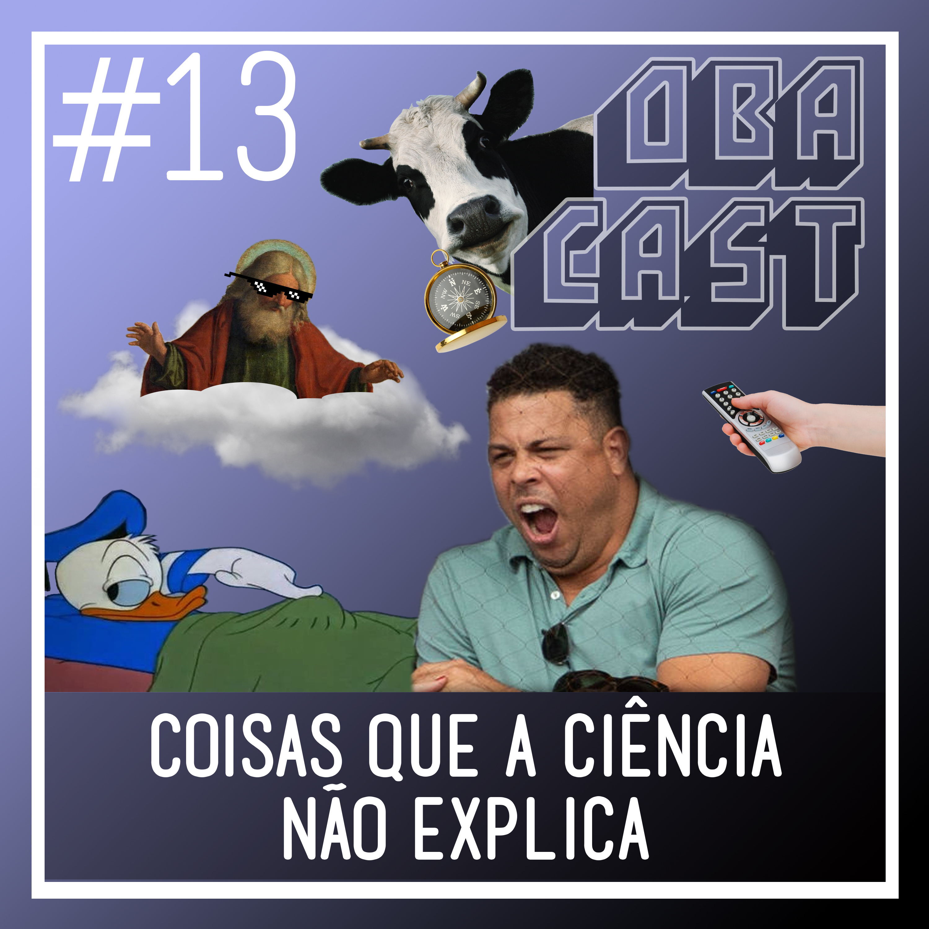 Obacast #13 - Coisas que a Ciência Não Explica episode artwork