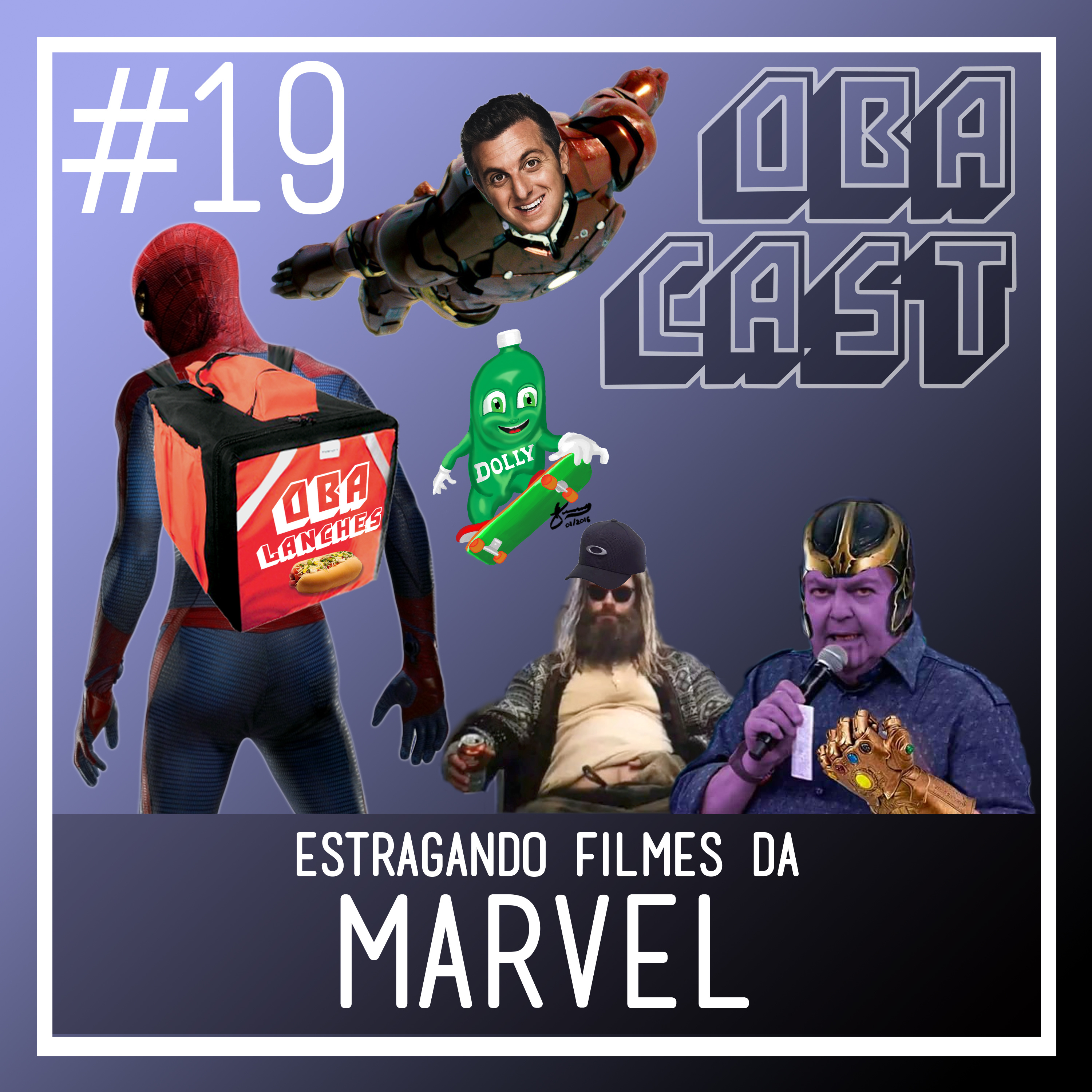 Obacast #19 - Estragando Filmes da Marvel