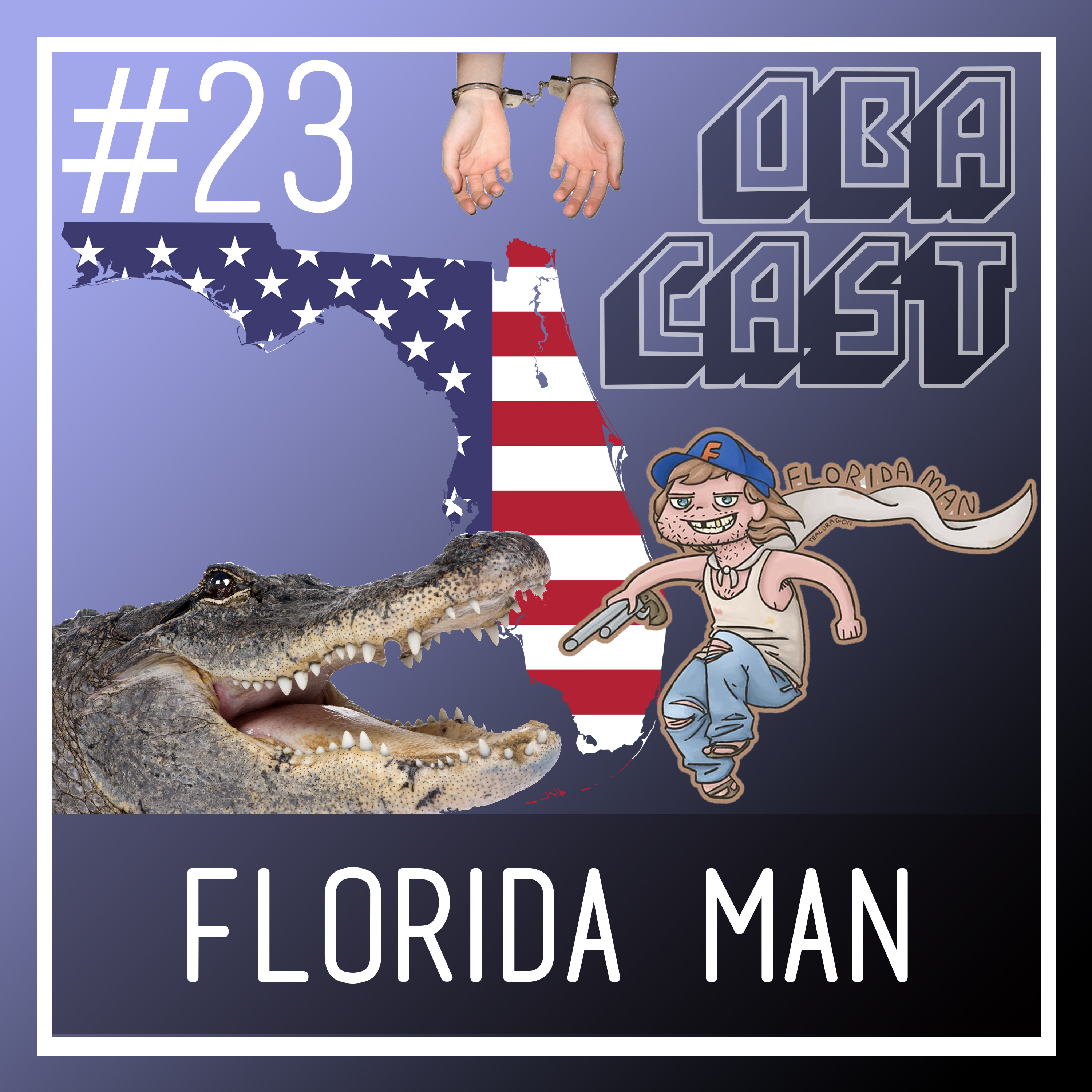 Obacast #23 - Florida Man