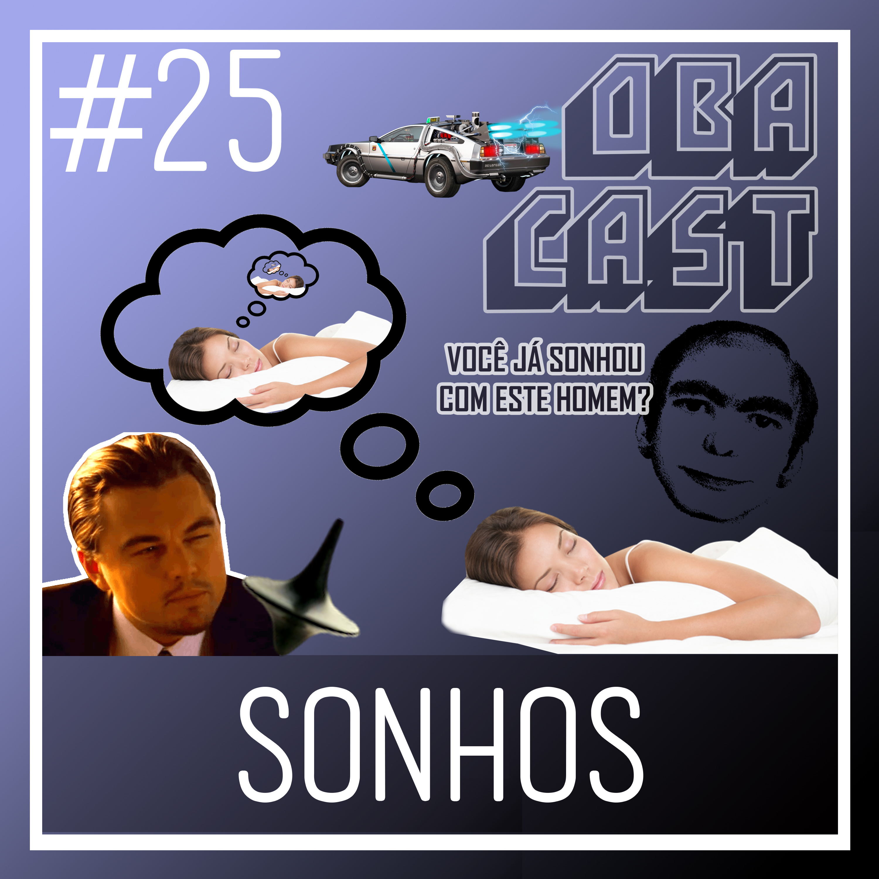 Obacast #25 - Sonhos