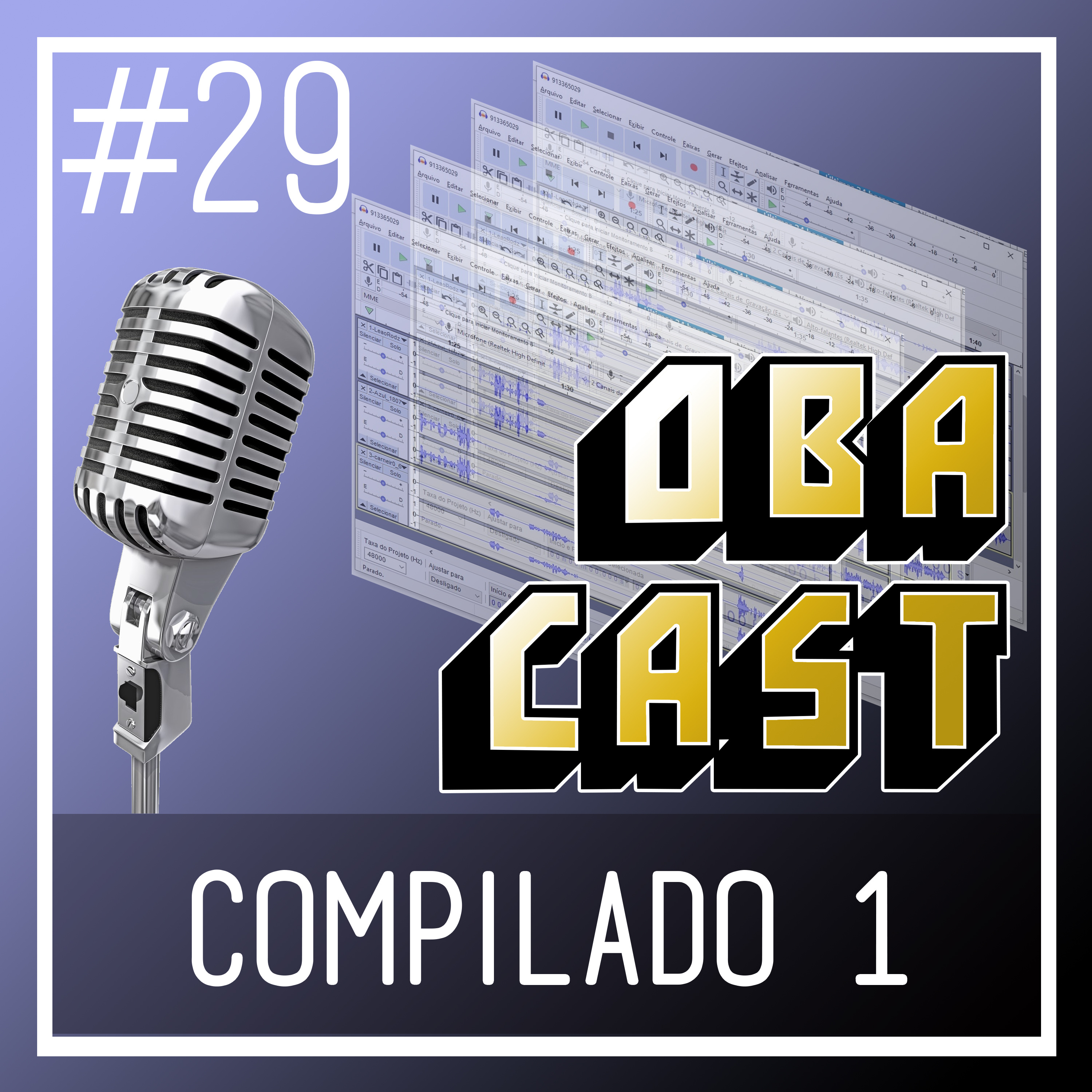 Obacast #29 - Compilado 1