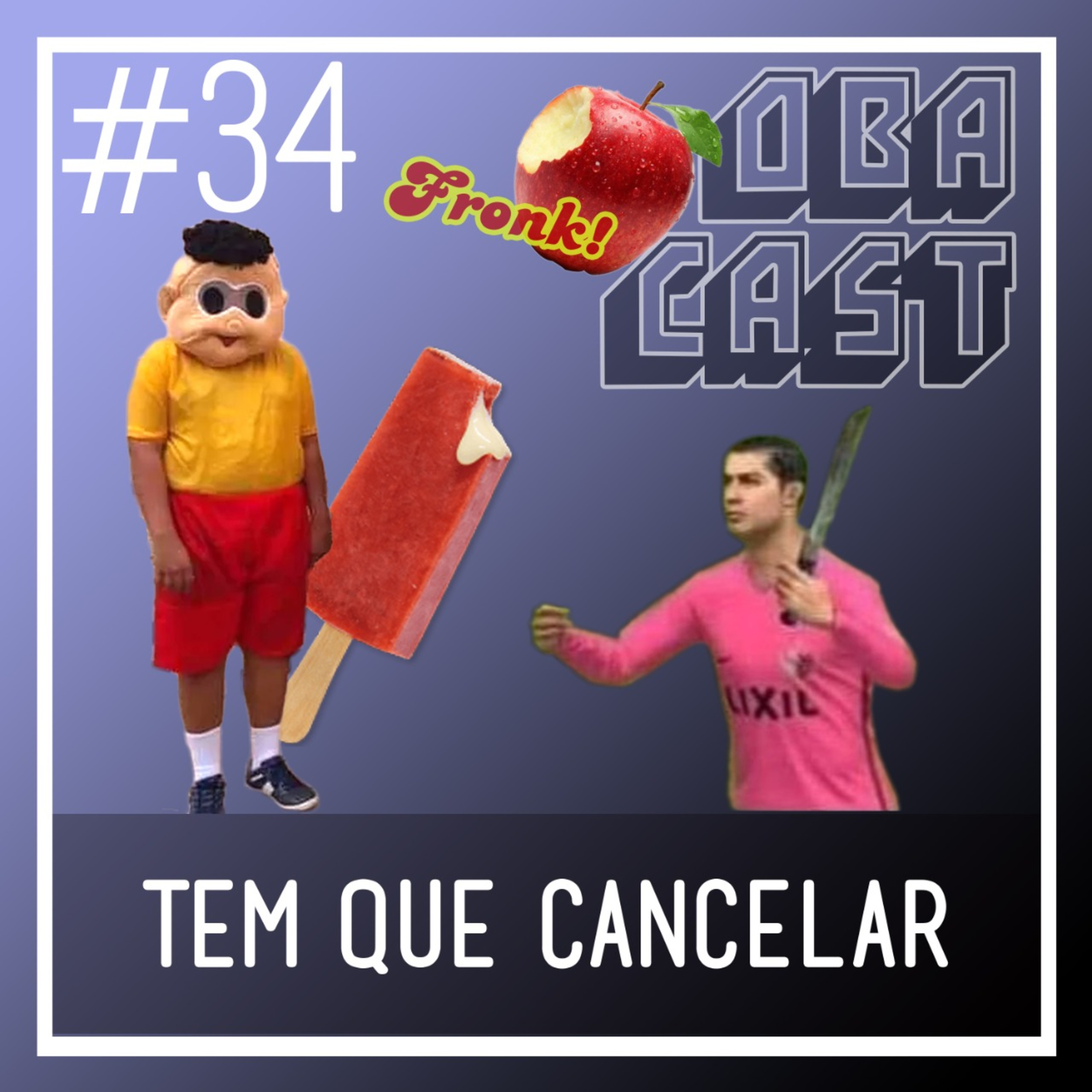 Obacast #34 - Tem que Cancelar episode artwork