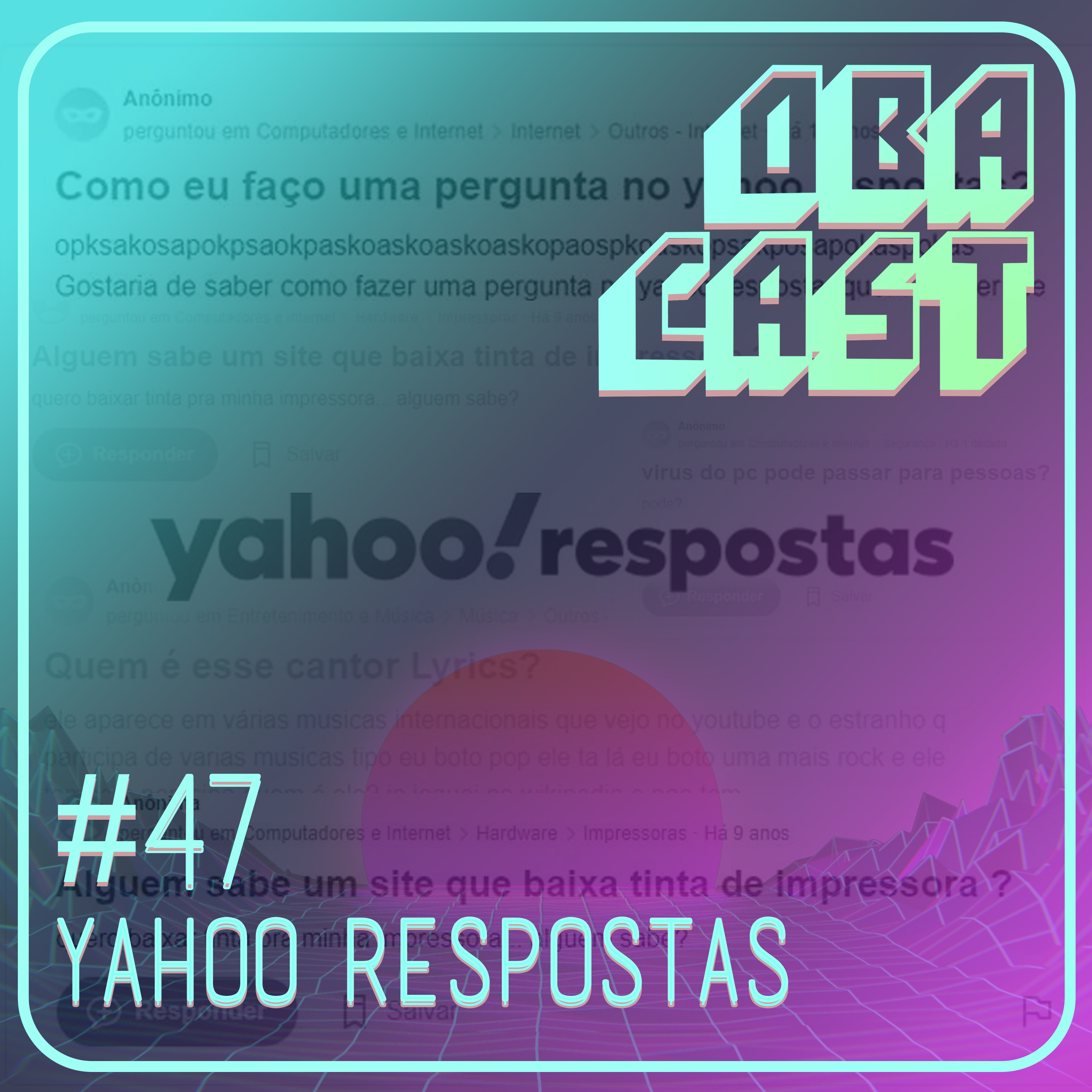 Obacast #47 - Yahoo Respostas
