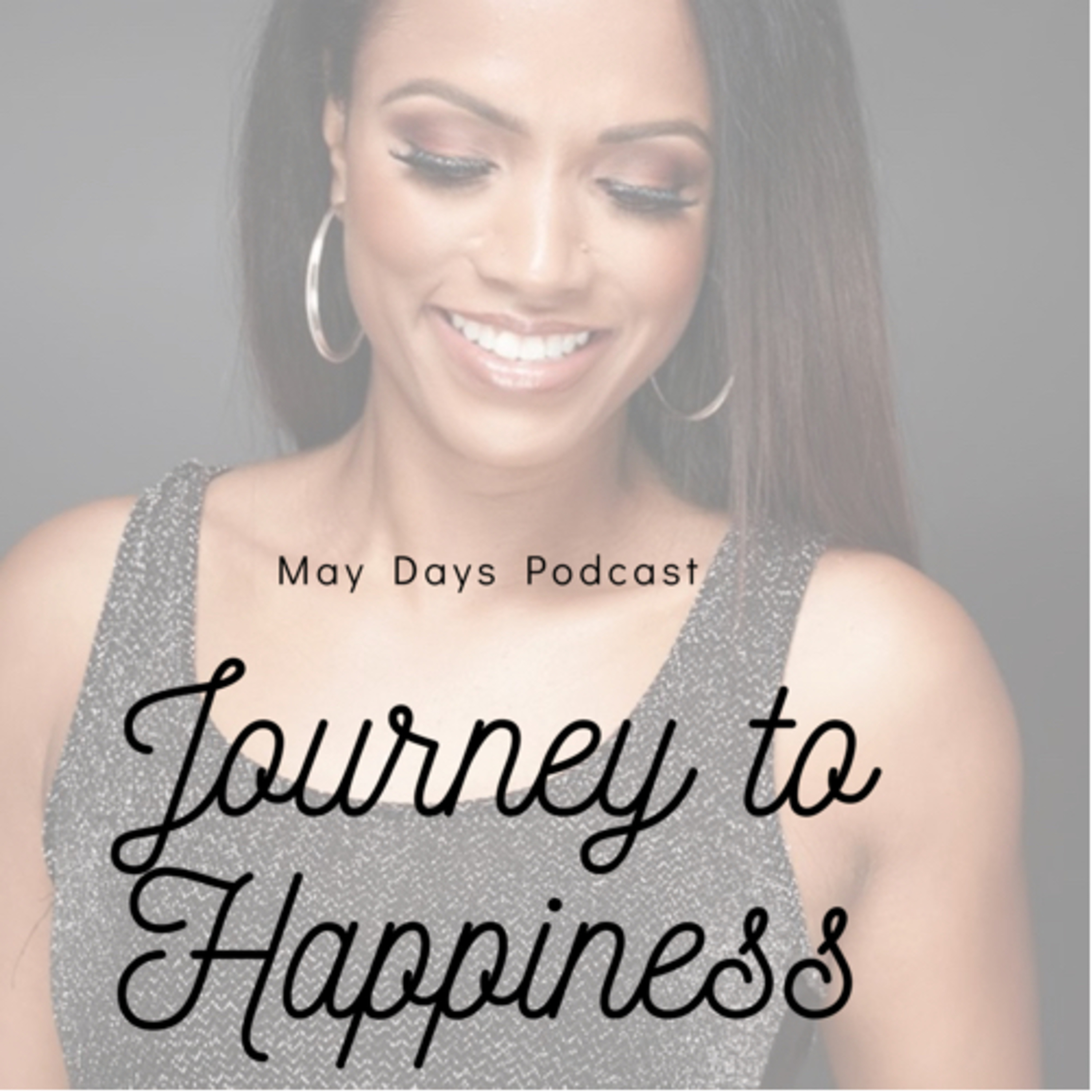 Journey to Happiness w/ MAY DAY