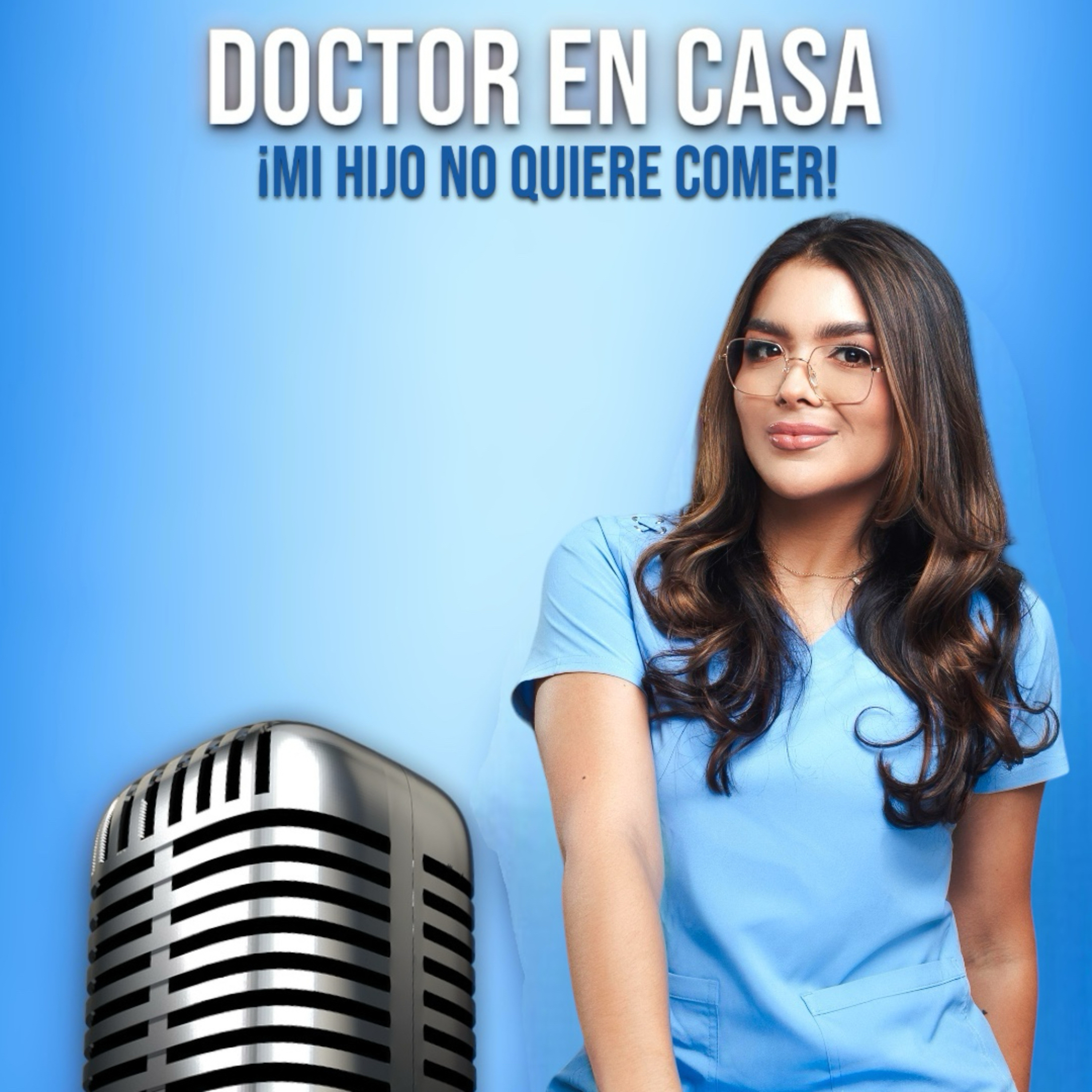 Doctoraaaa mi hijo no quiere comer!! ¿Que debo hacer? episode artwork