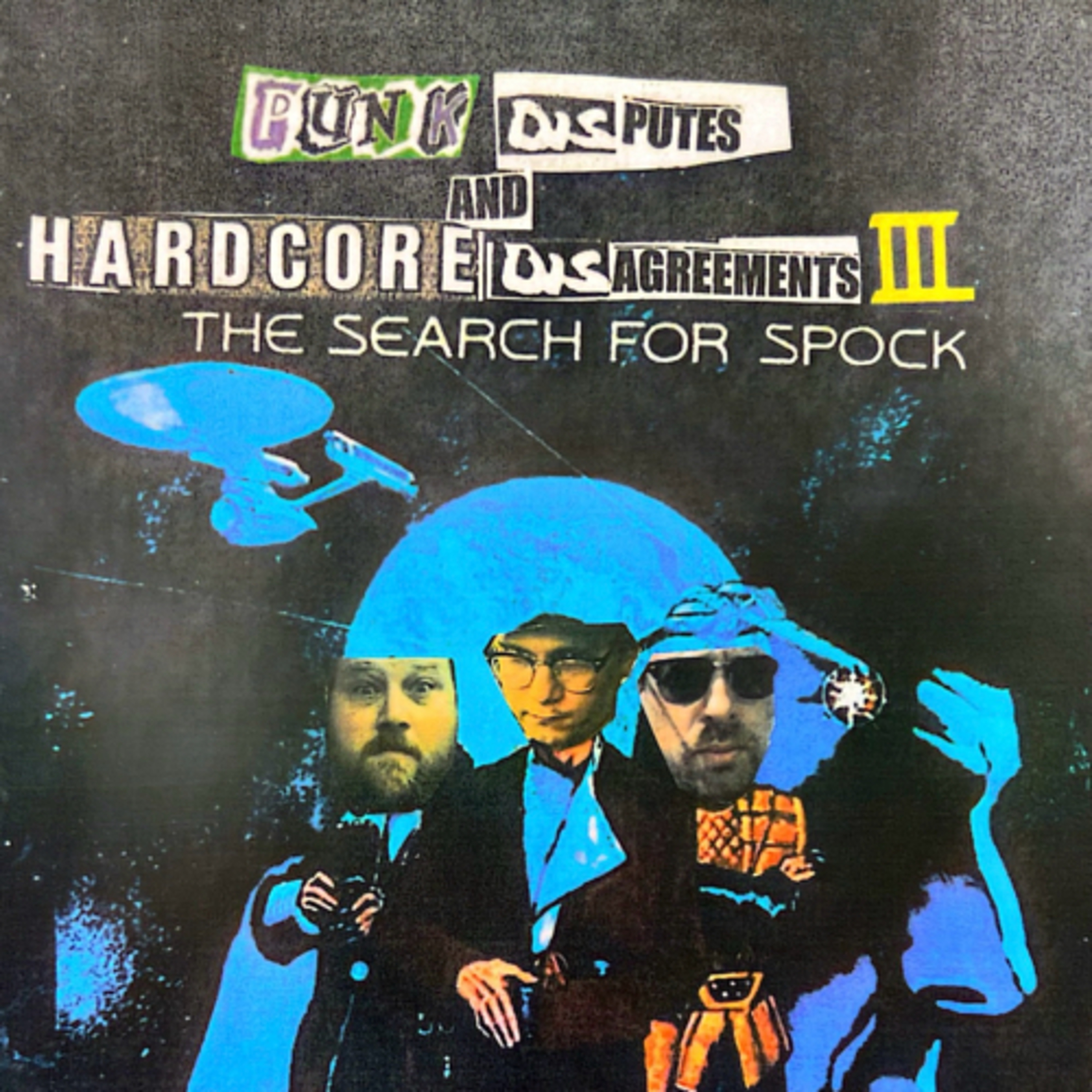 Punk Disputes Special 3: The Search For Spock