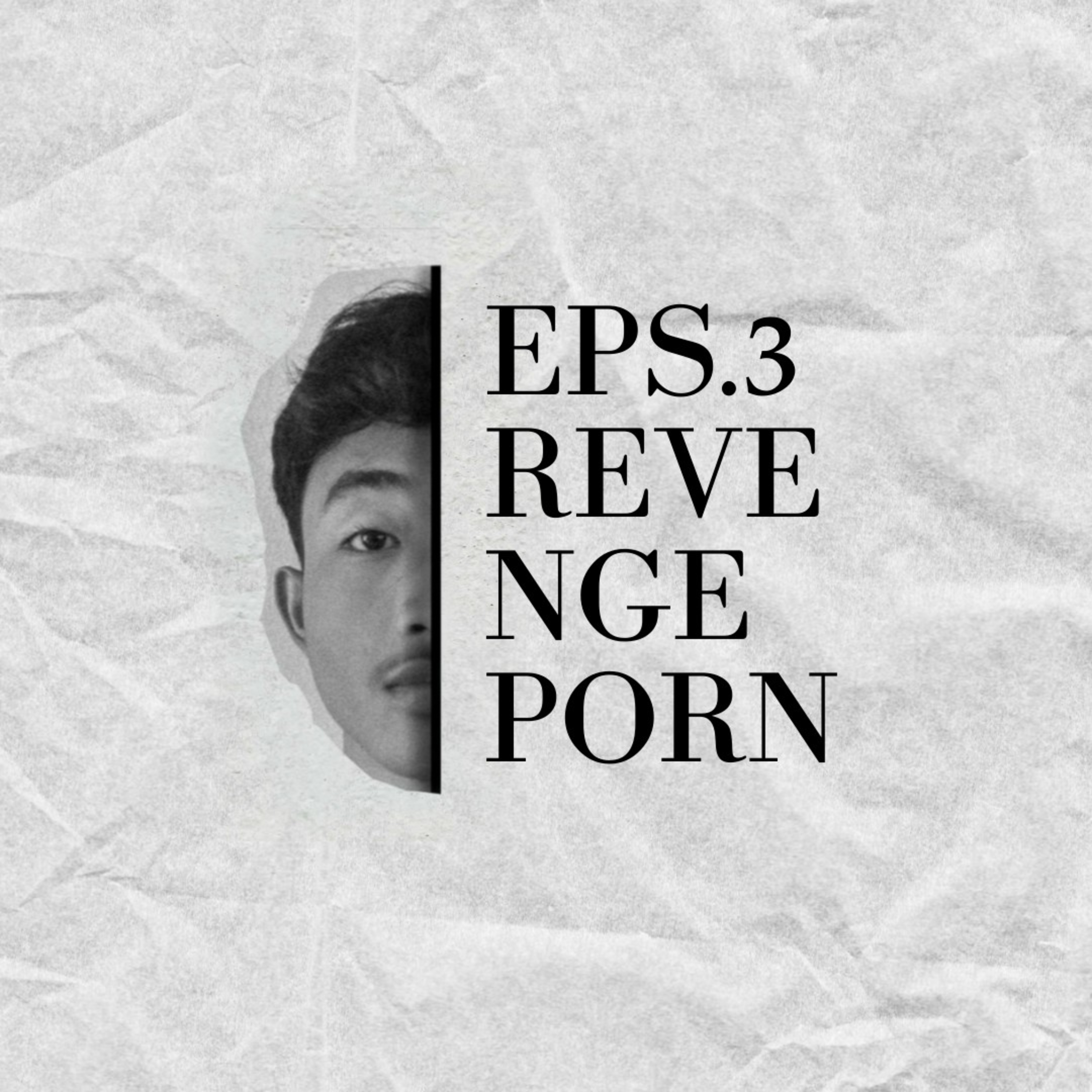 #Eps.3 Revenge Porn episode artwork