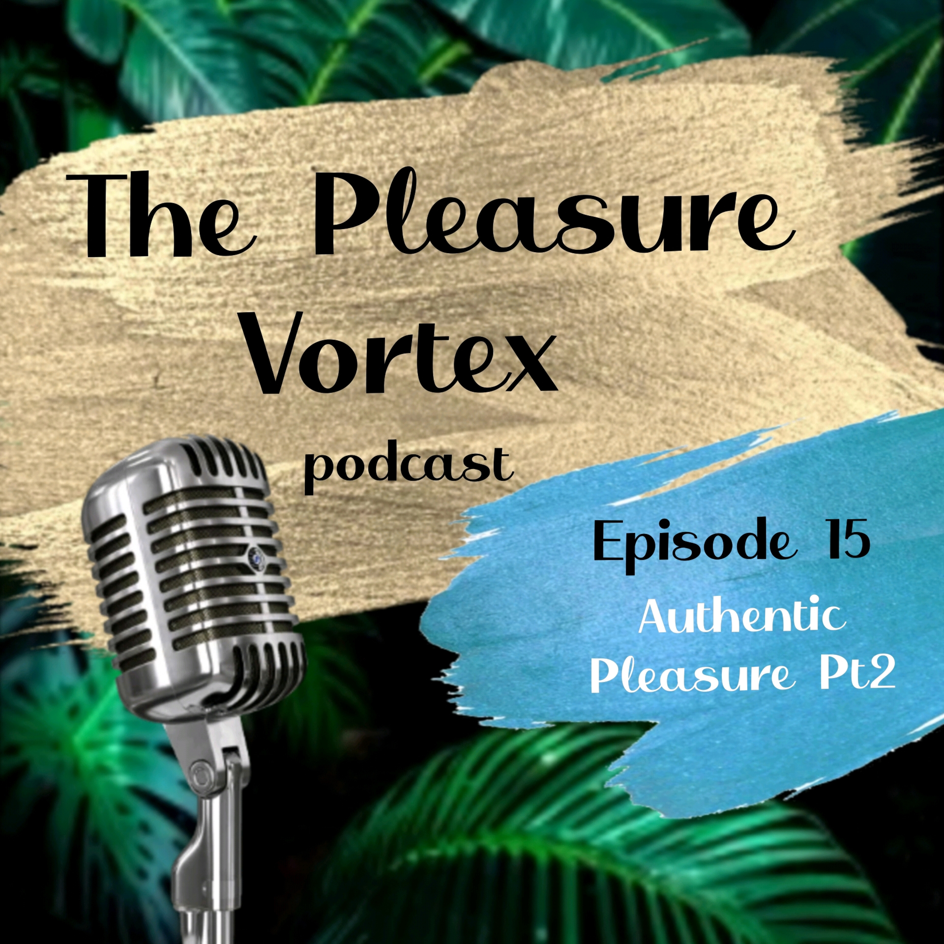 Authentic Pleasure Pt2 episode artwork
