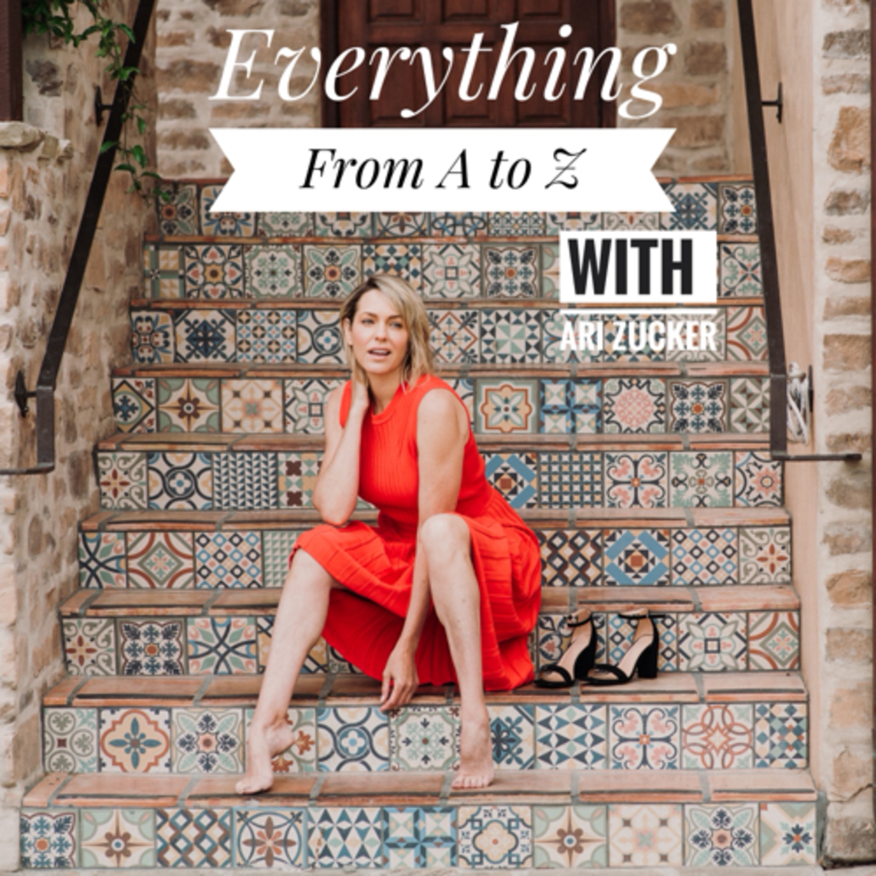 Everything From A to Z with Arianne Zucker