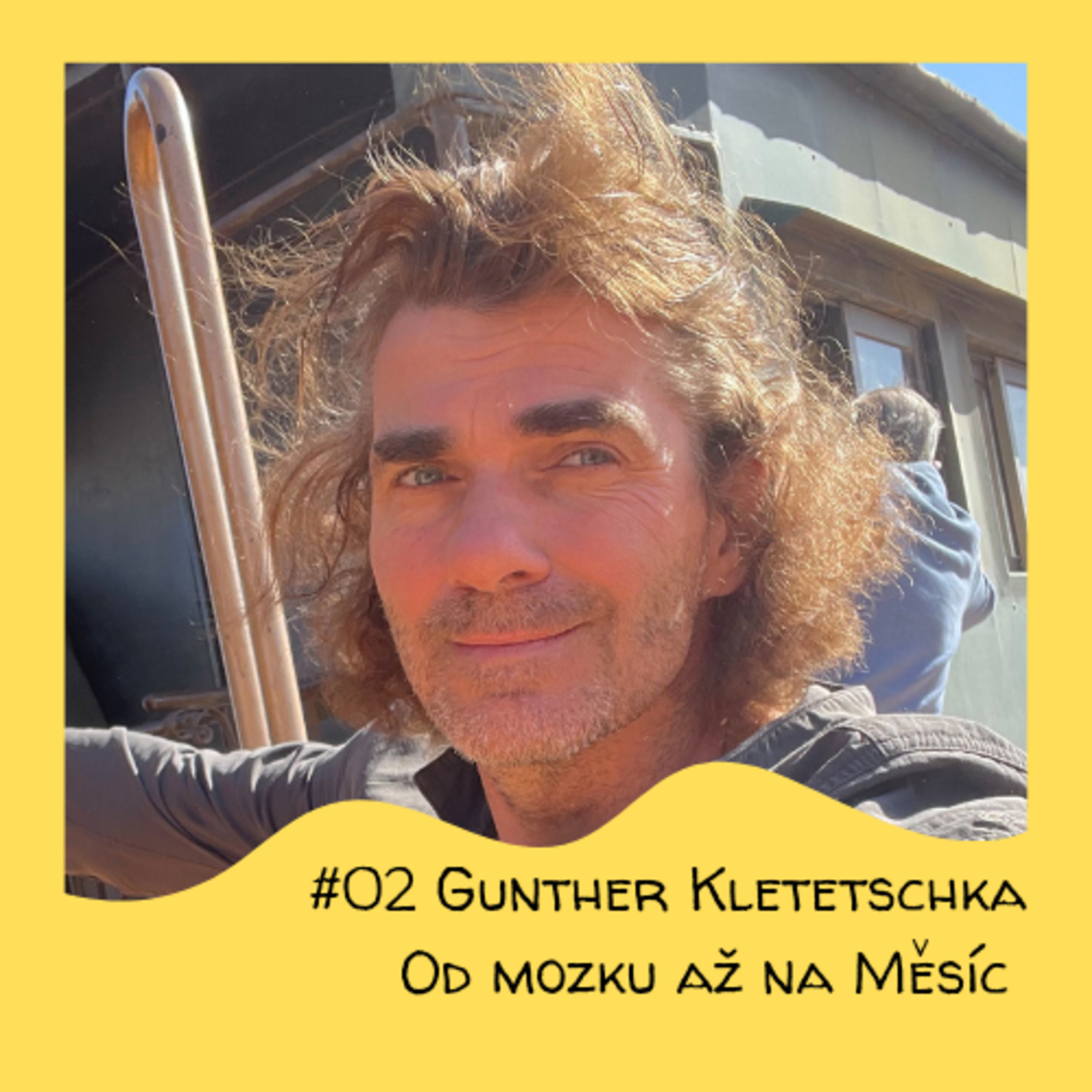 #02 Gunther Kletetschka - Od mozku až na Měsíc episode artwork