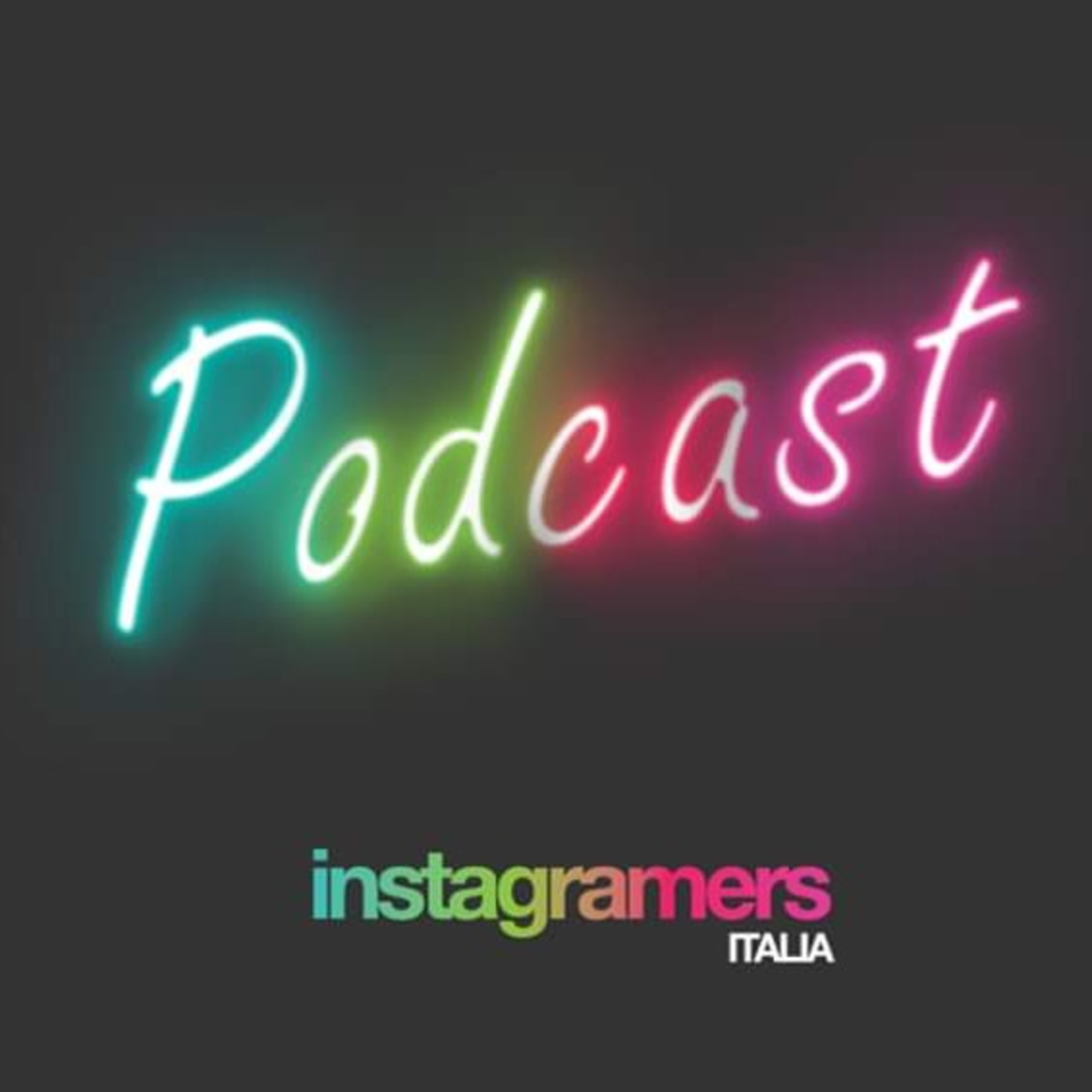 Podcast Instagramers Italia