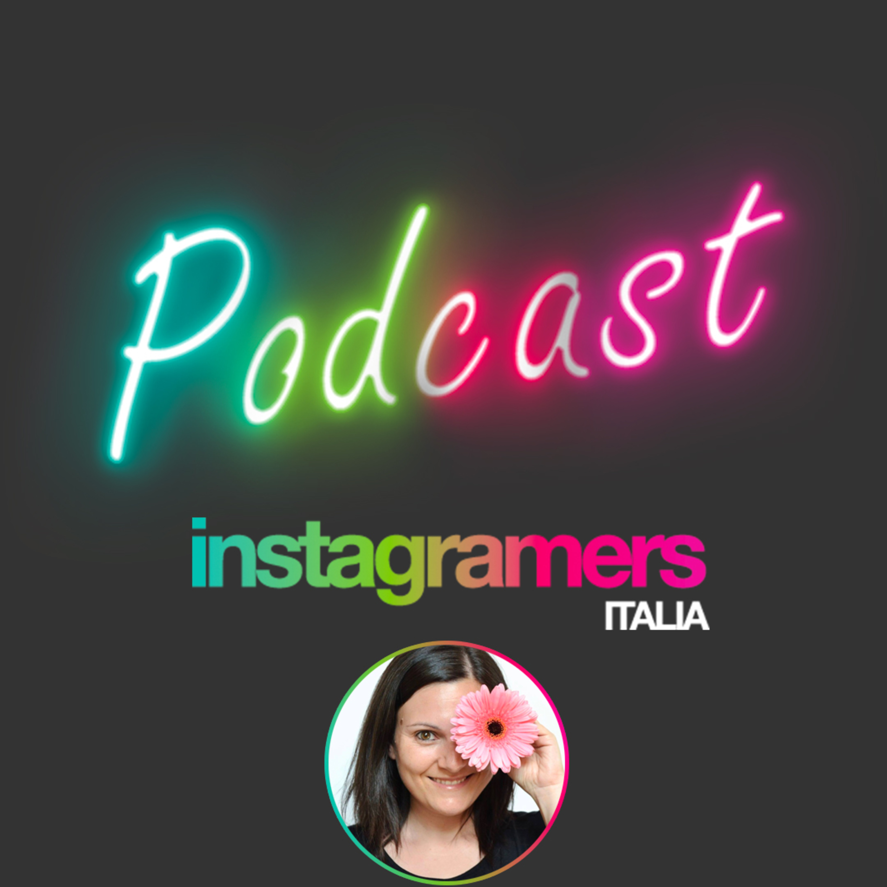 Podcast Instagramers Italia