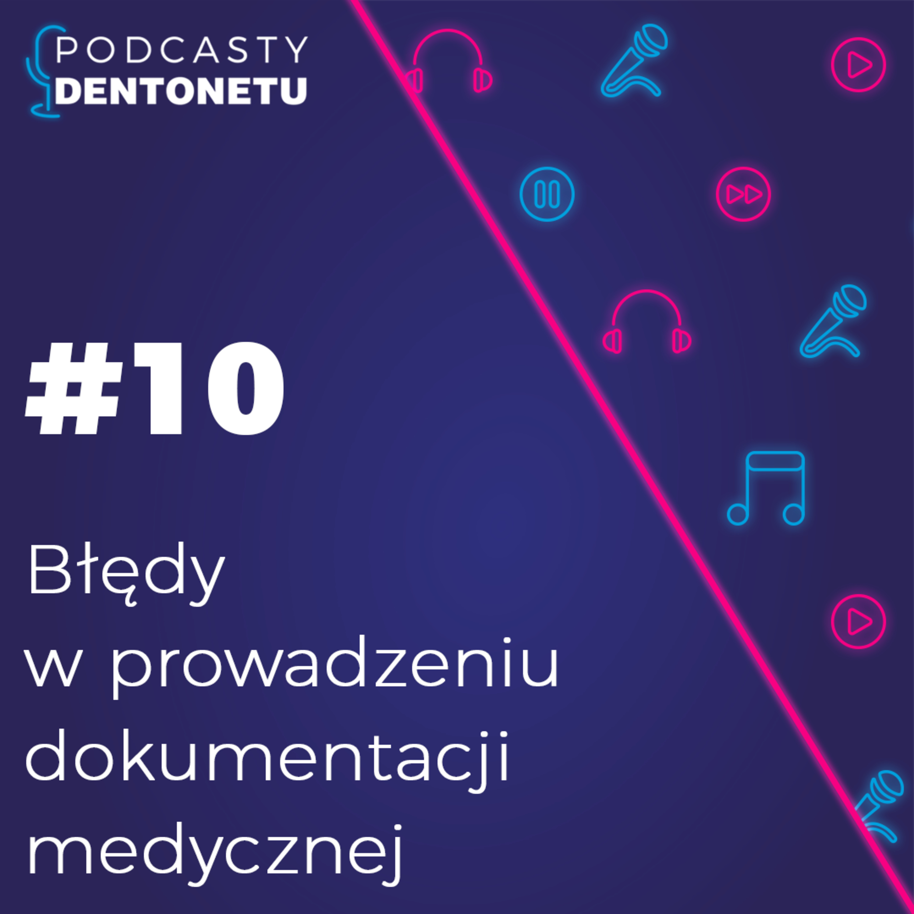 Prawo w stomatologii - Błędy w prowadzeniu dokumentacji medycznej episode artwork