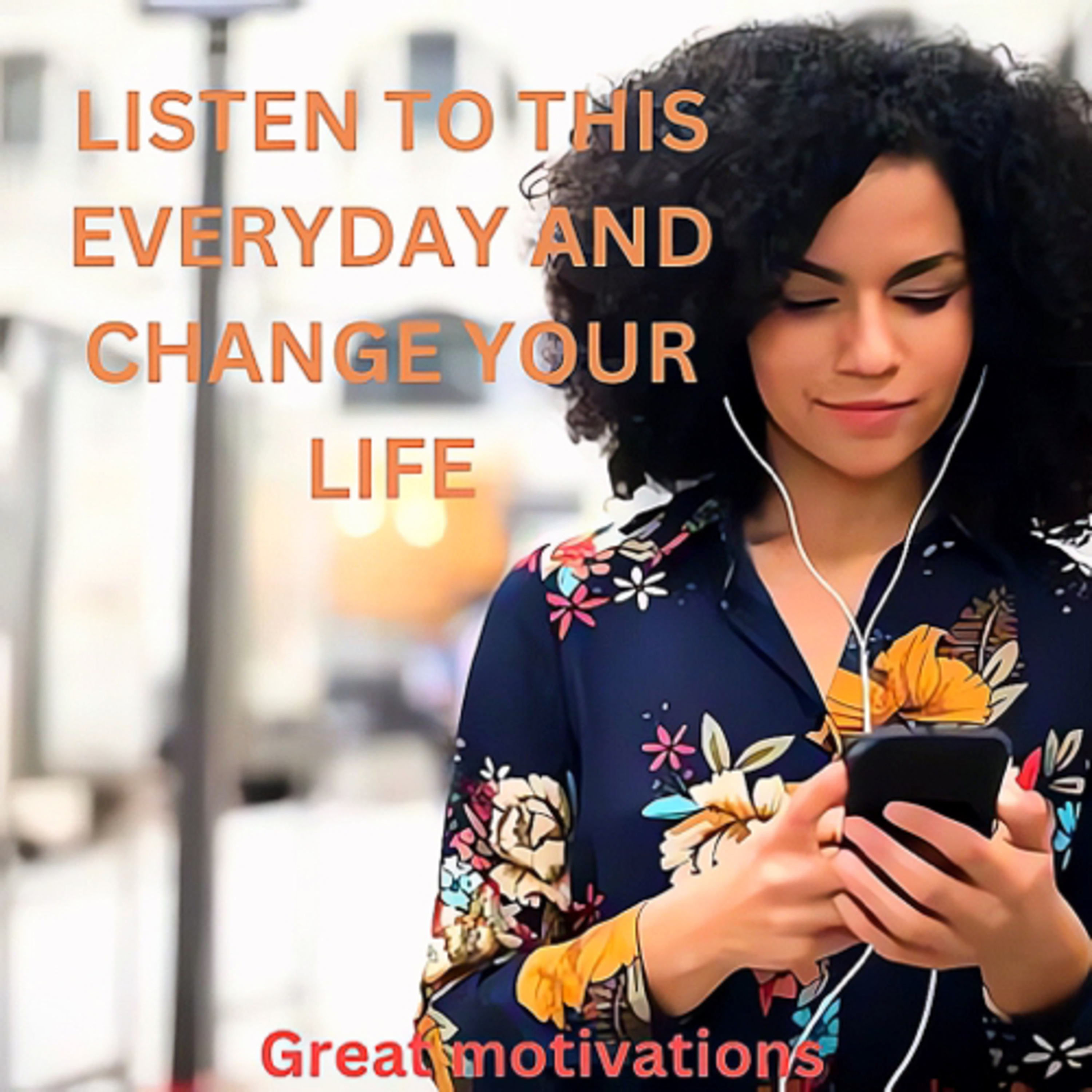 LISTEN TO THIS EVERYDAY AND CHANGE YOUR LIFE | Great motivations episode artwork