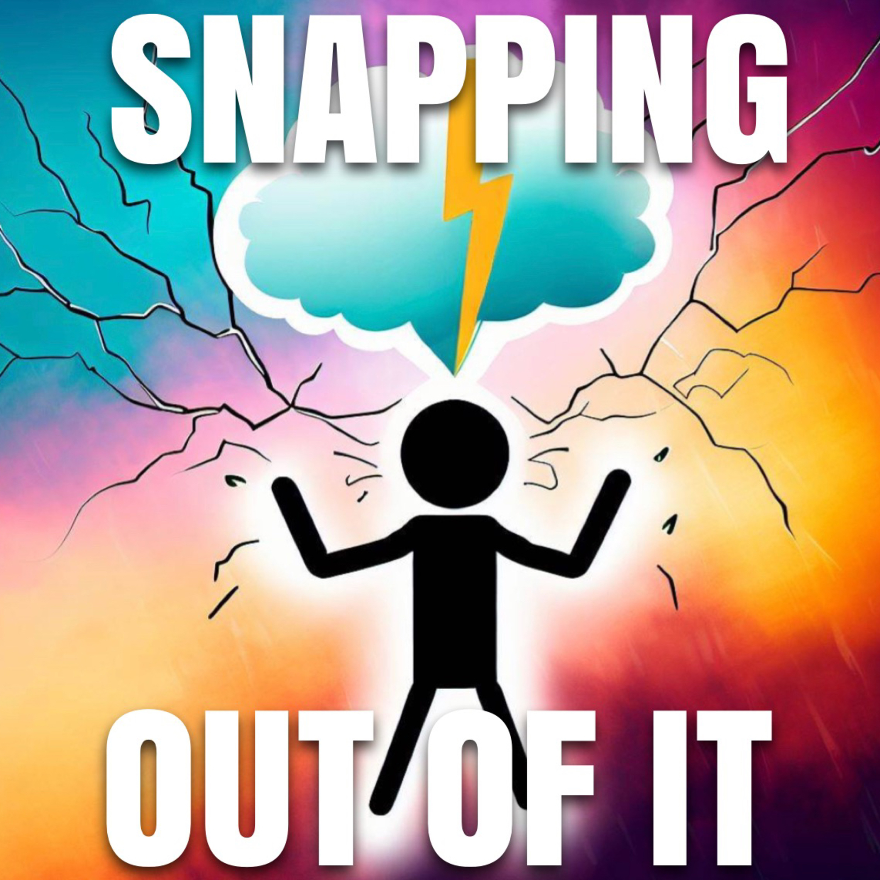 Snapping Out of It