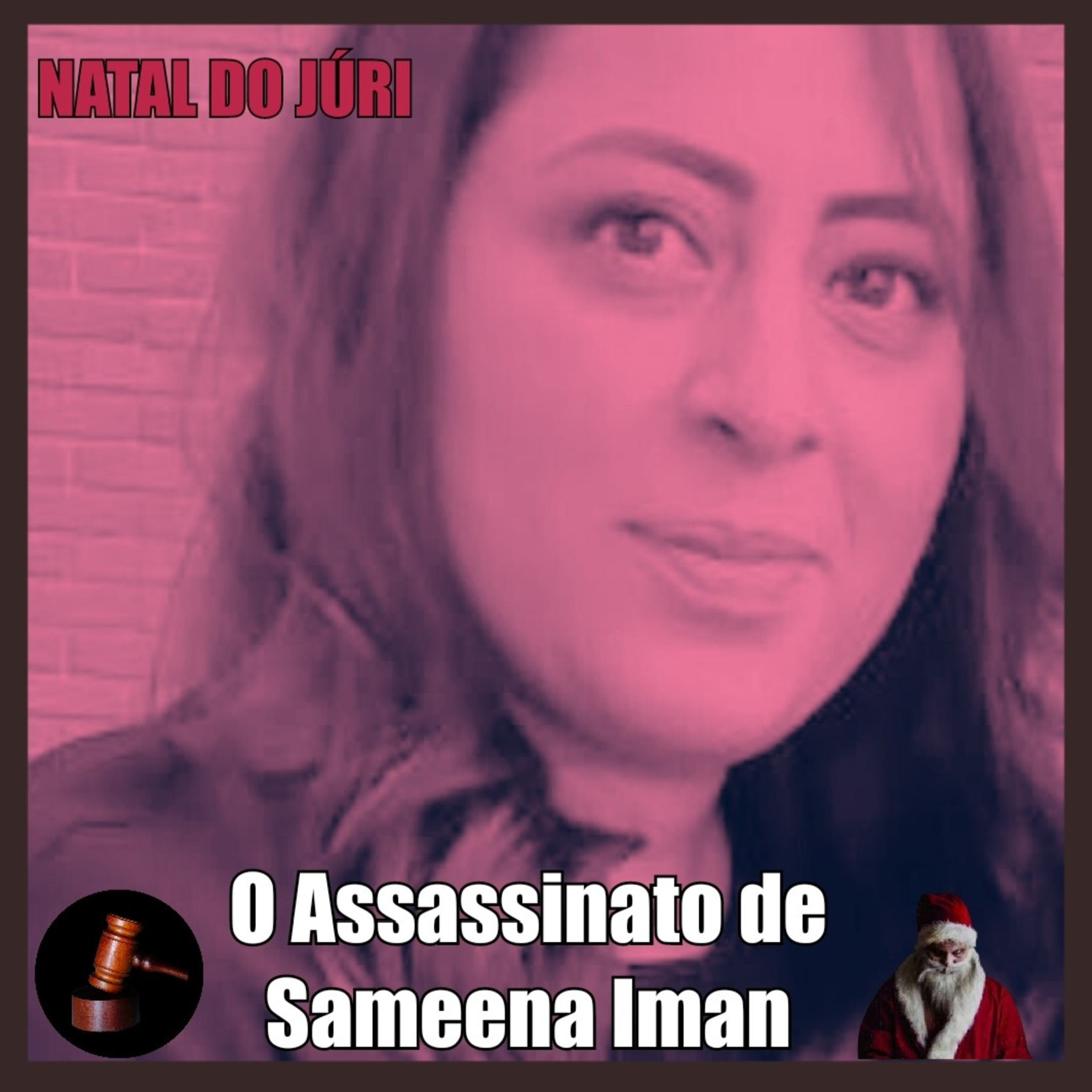NATAL DO JÚRI - O Assassinato de Sameena Iman episode artwork
