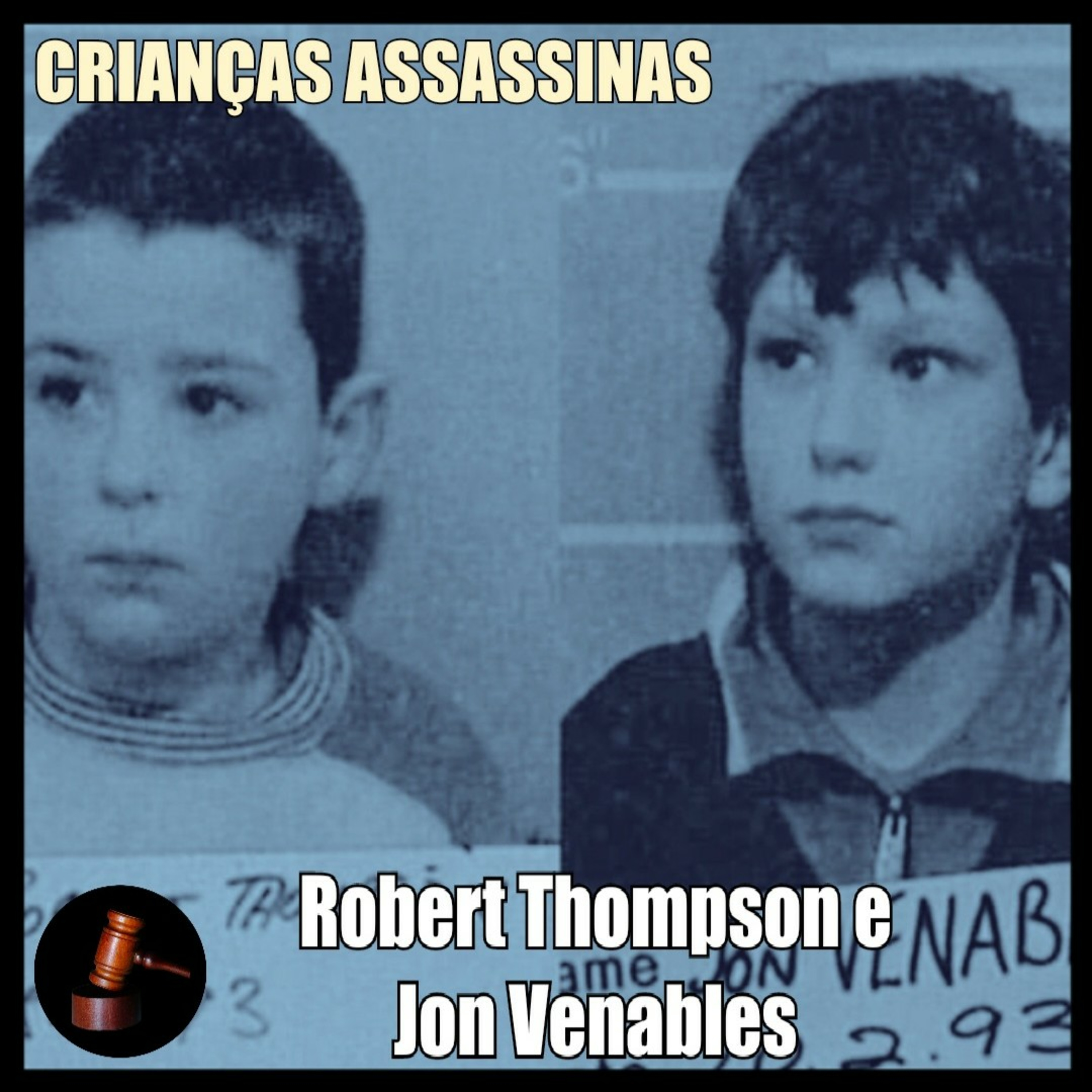 CRIANÇAS ASSASSINAS - Robert Thompson e Jon Venables episode artwork