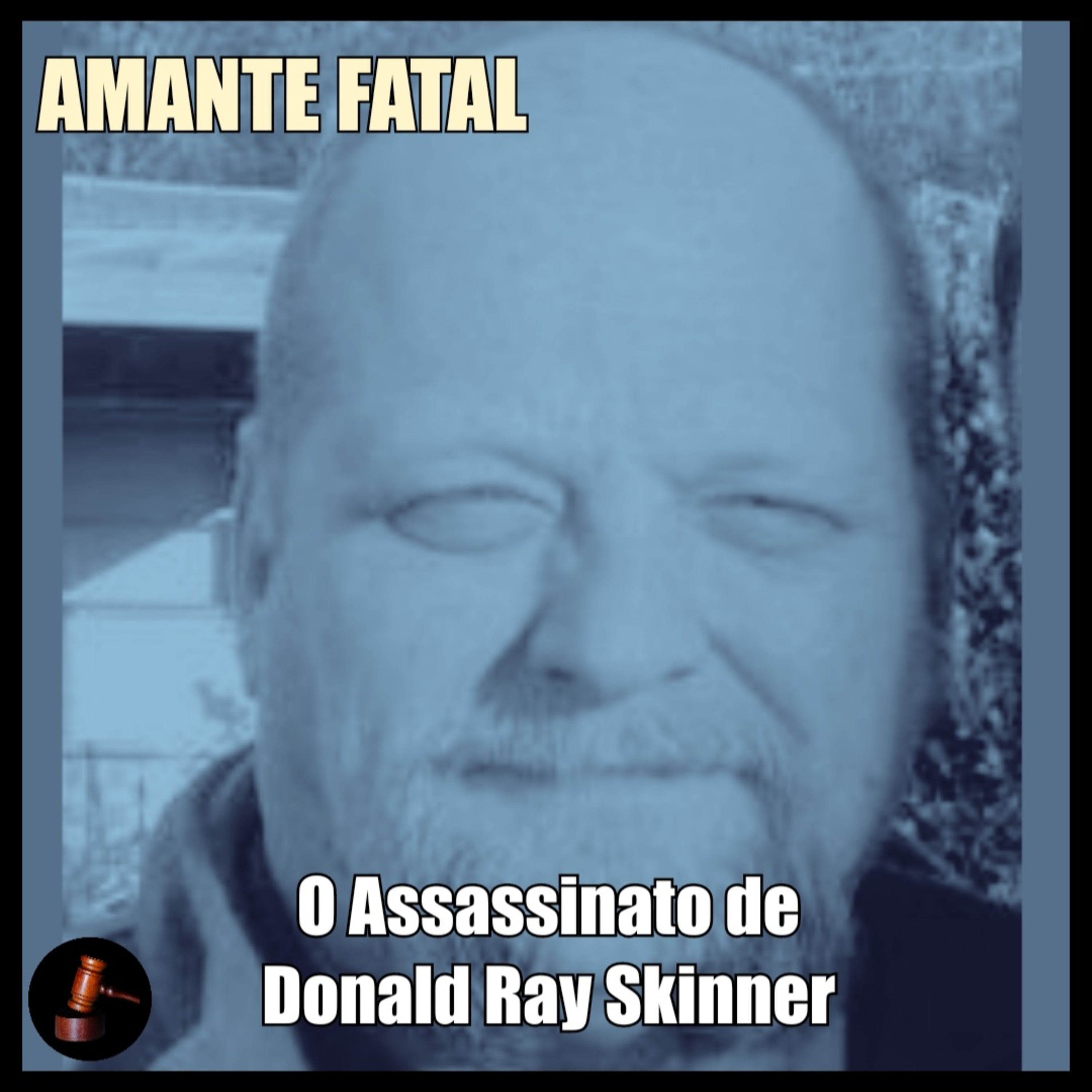 AMANTE FATAL - O Assassinato de Donald Ray Skinner episode artwork
