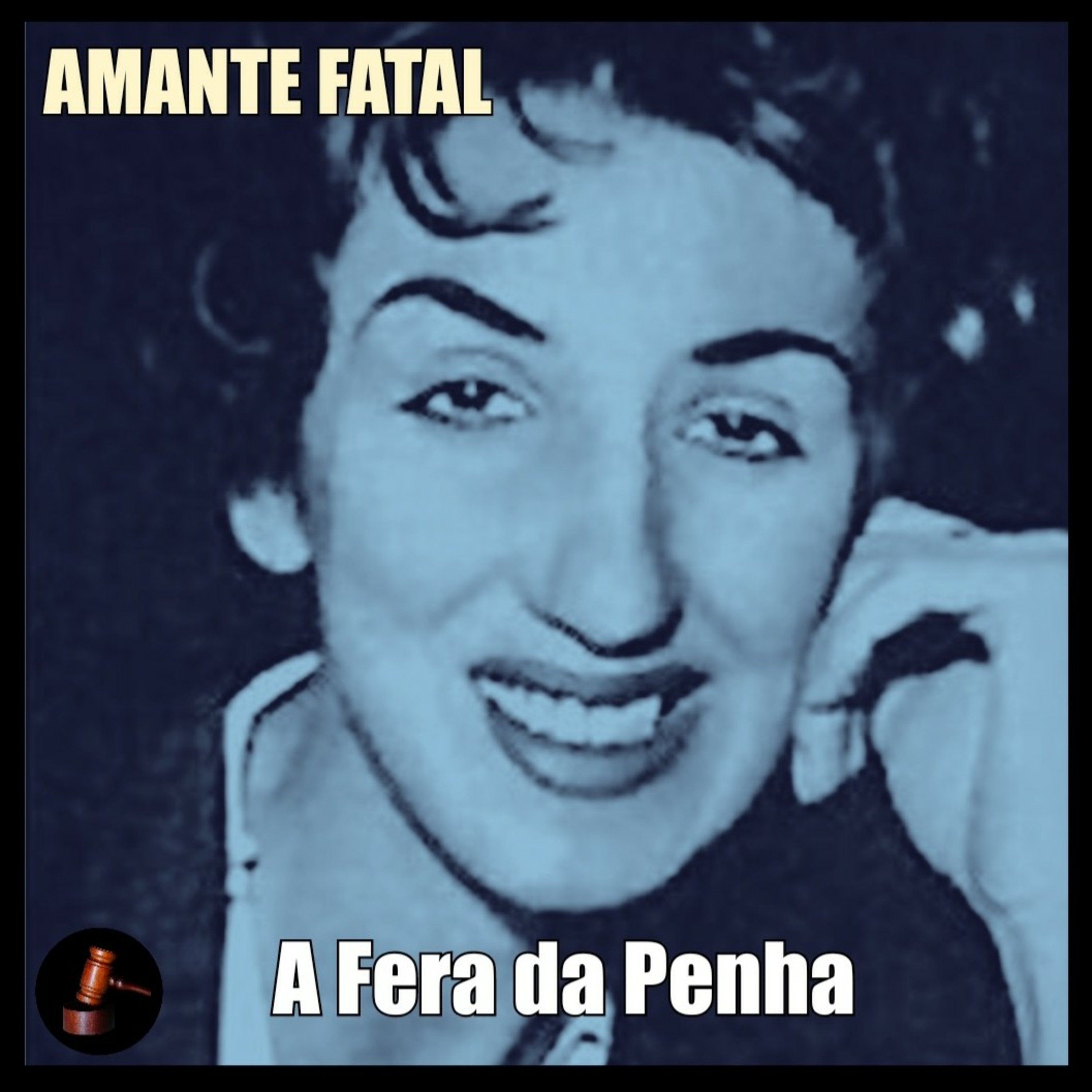 AMANTE FATAL - A Fera da Penha episode artwork