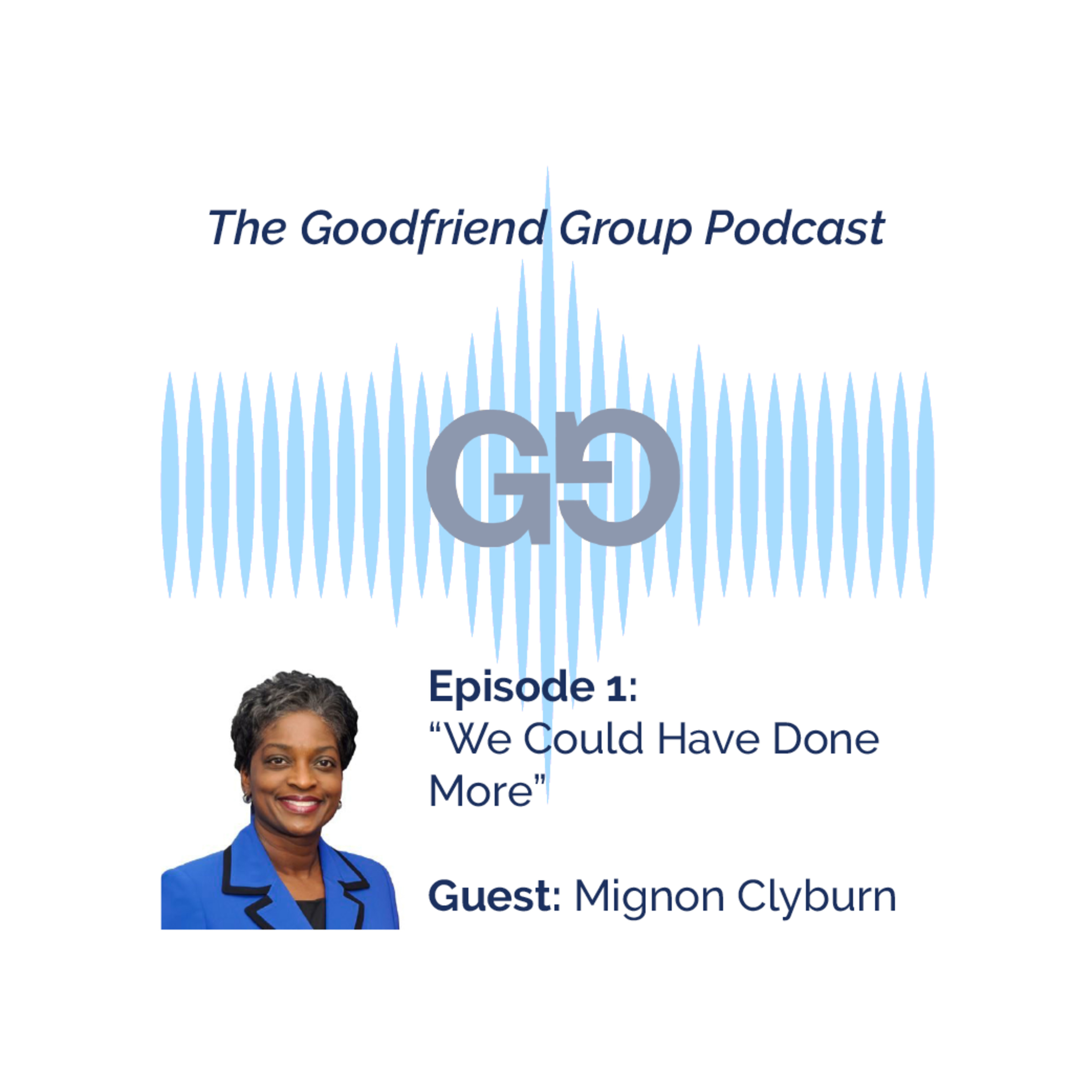 The Goodfriend Group Podcast