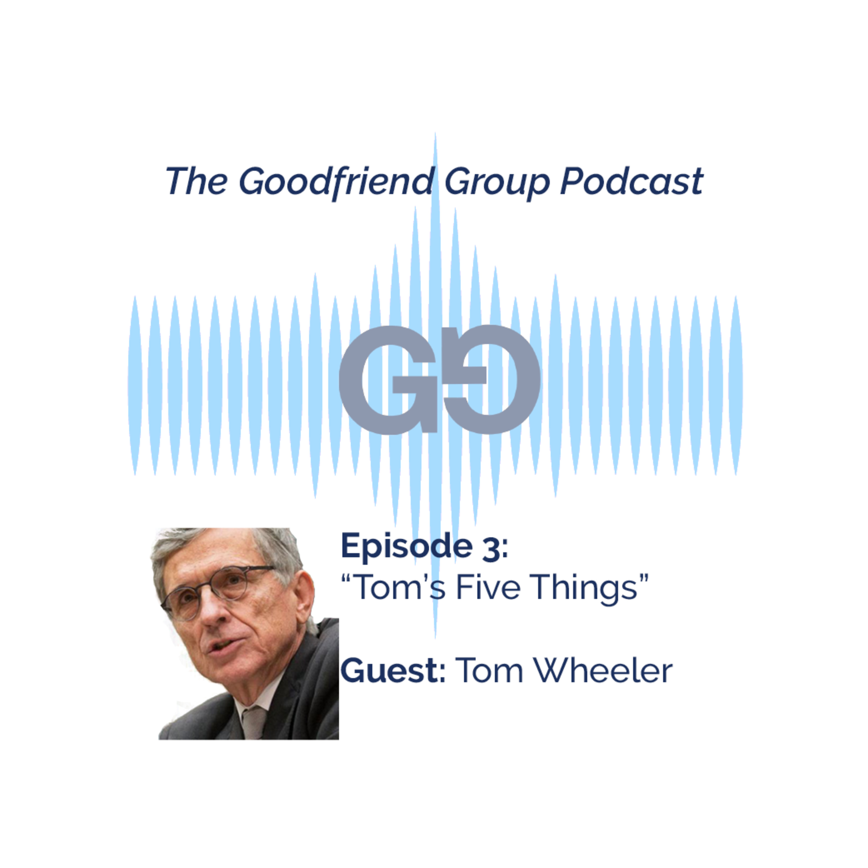 The Goodfriend Group Podcast