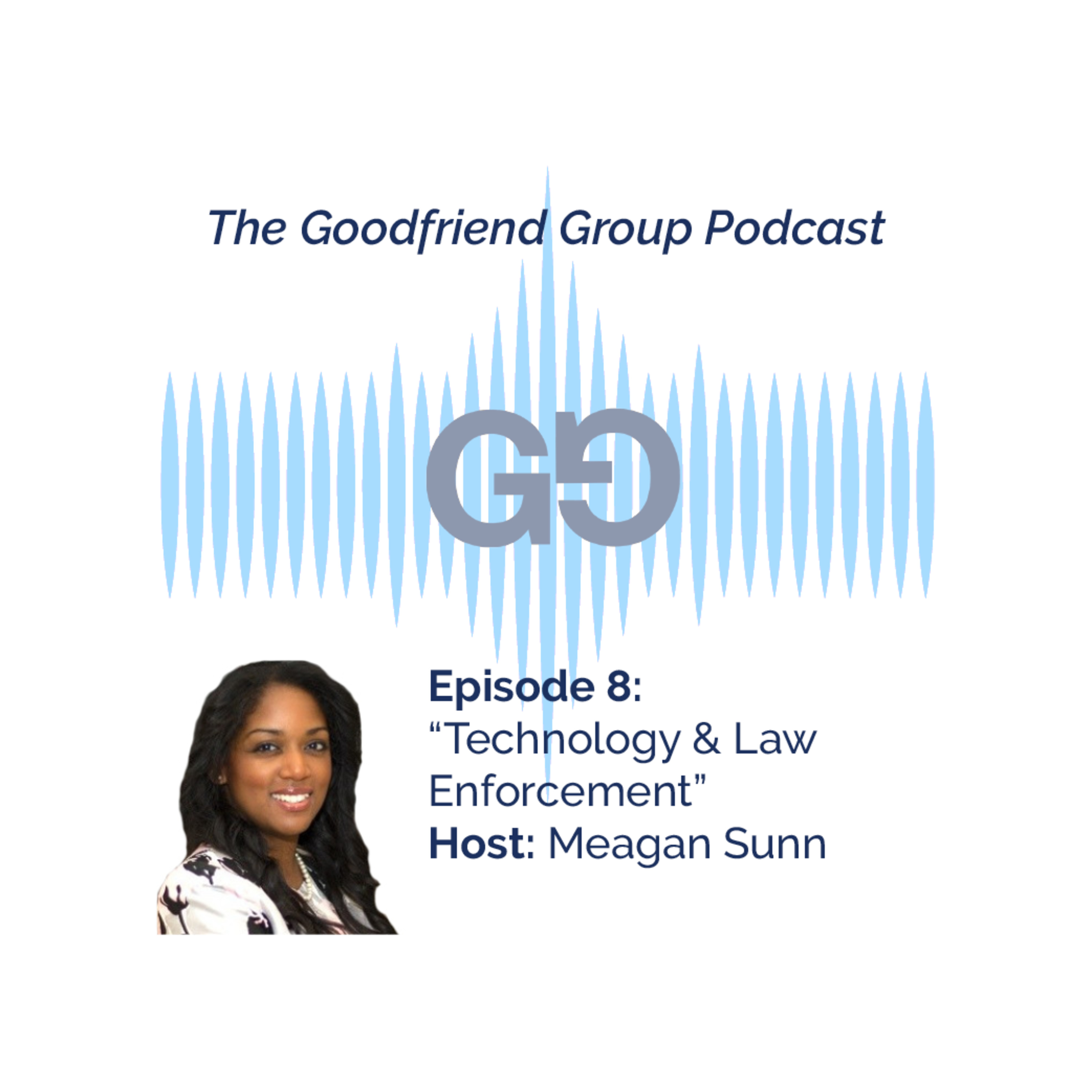 The Goodfriend Group Podcast
