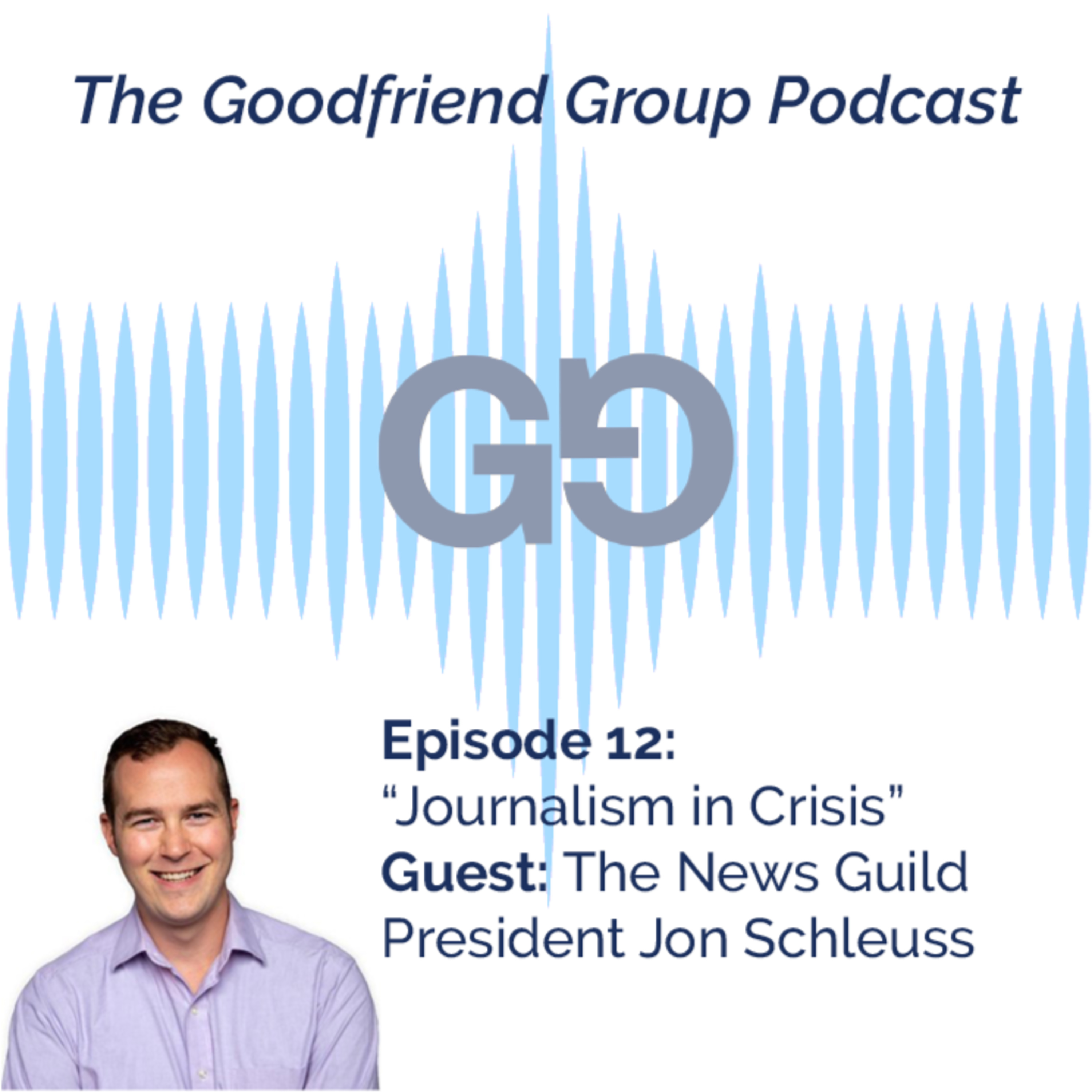 The Goodfriend Group Podcast