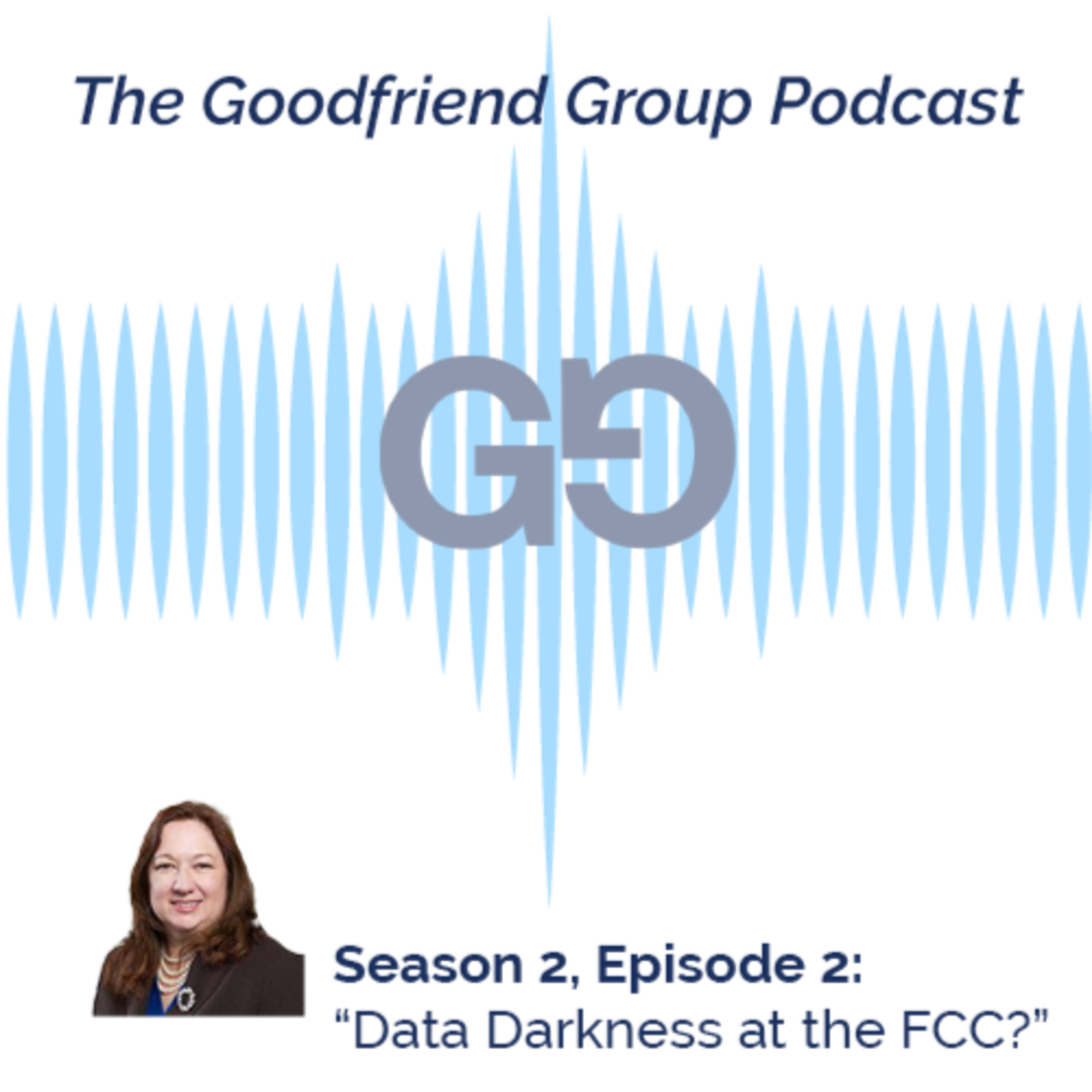 The Goodfriend Group Podcast