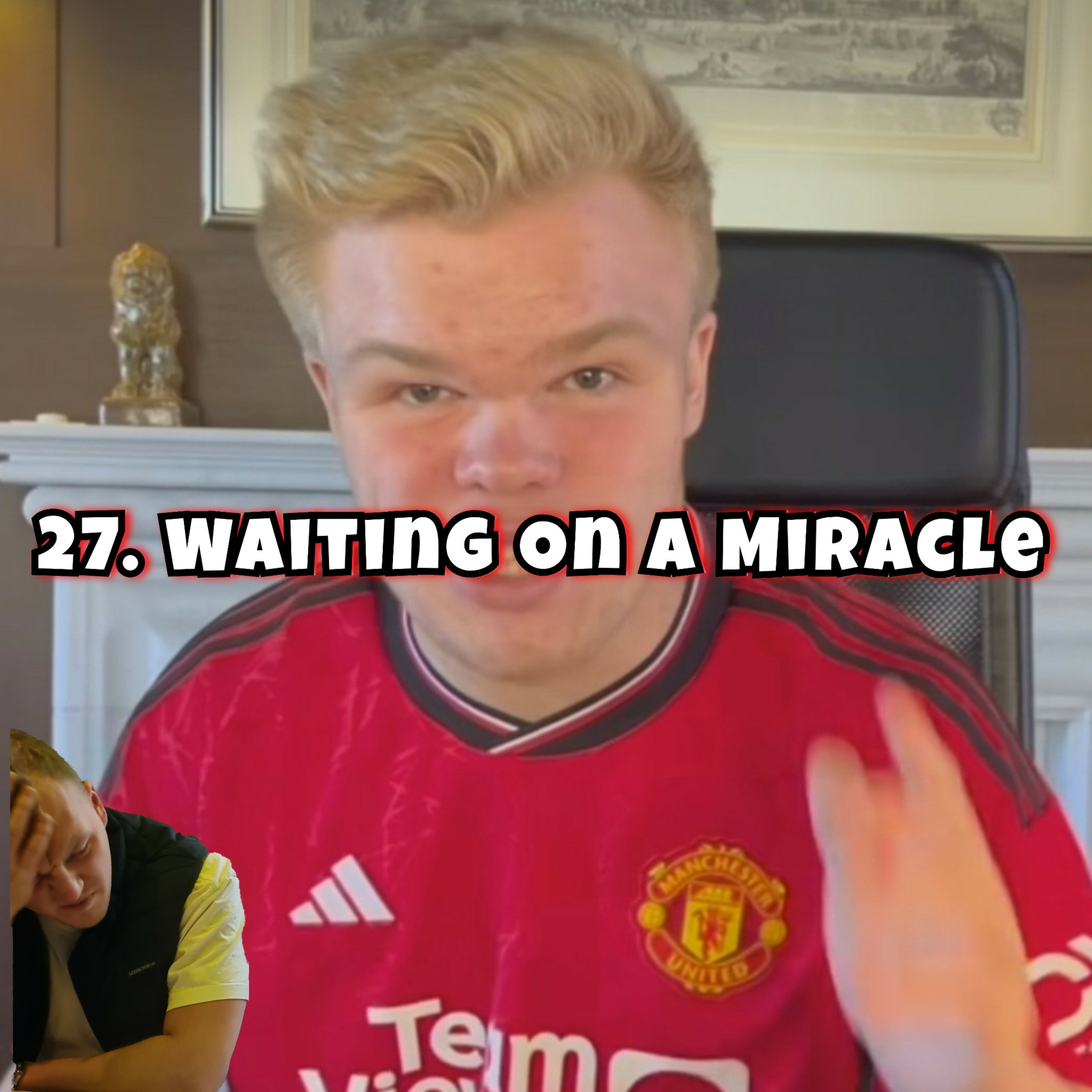 27. Waiting On a Miracle