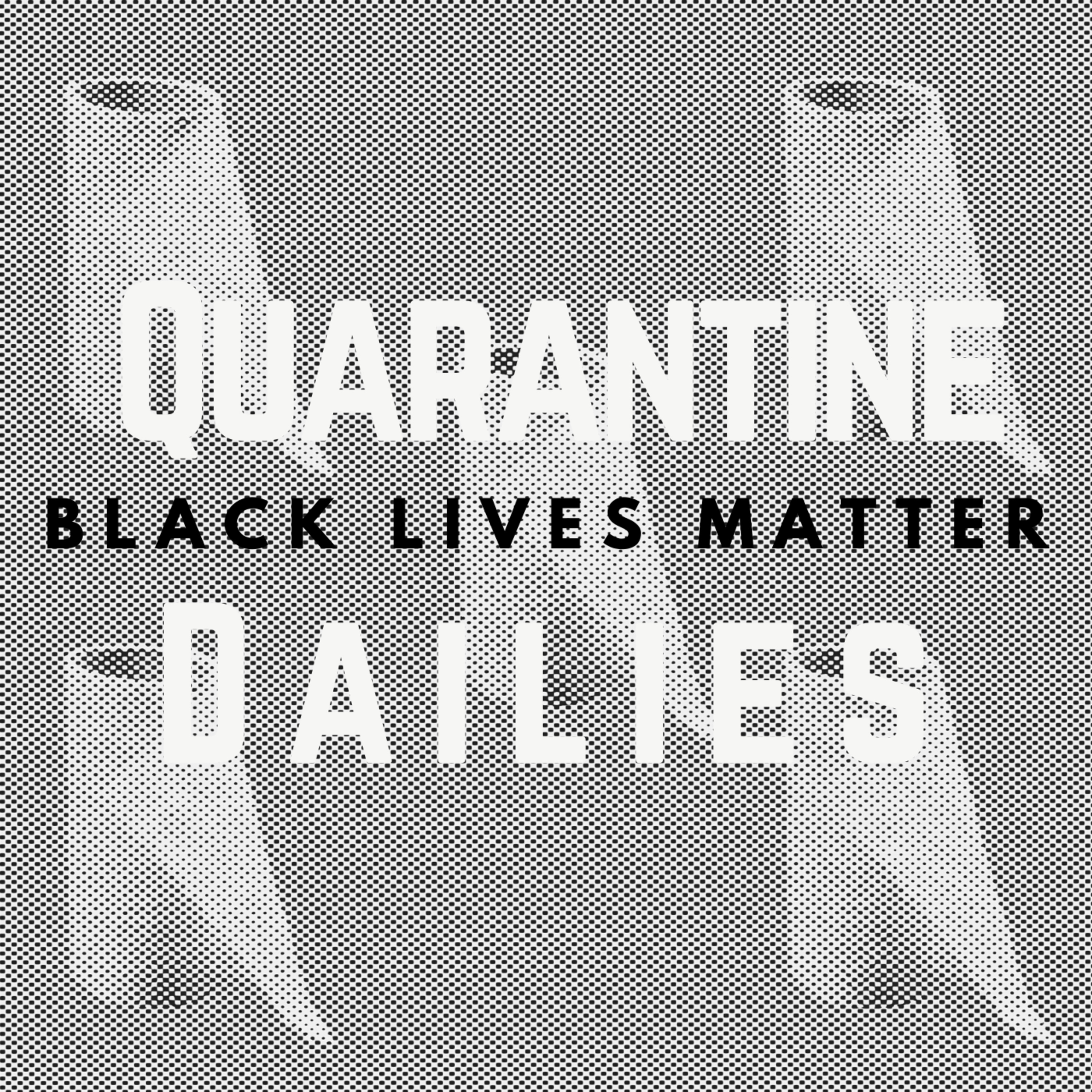 Quarantine Dailies