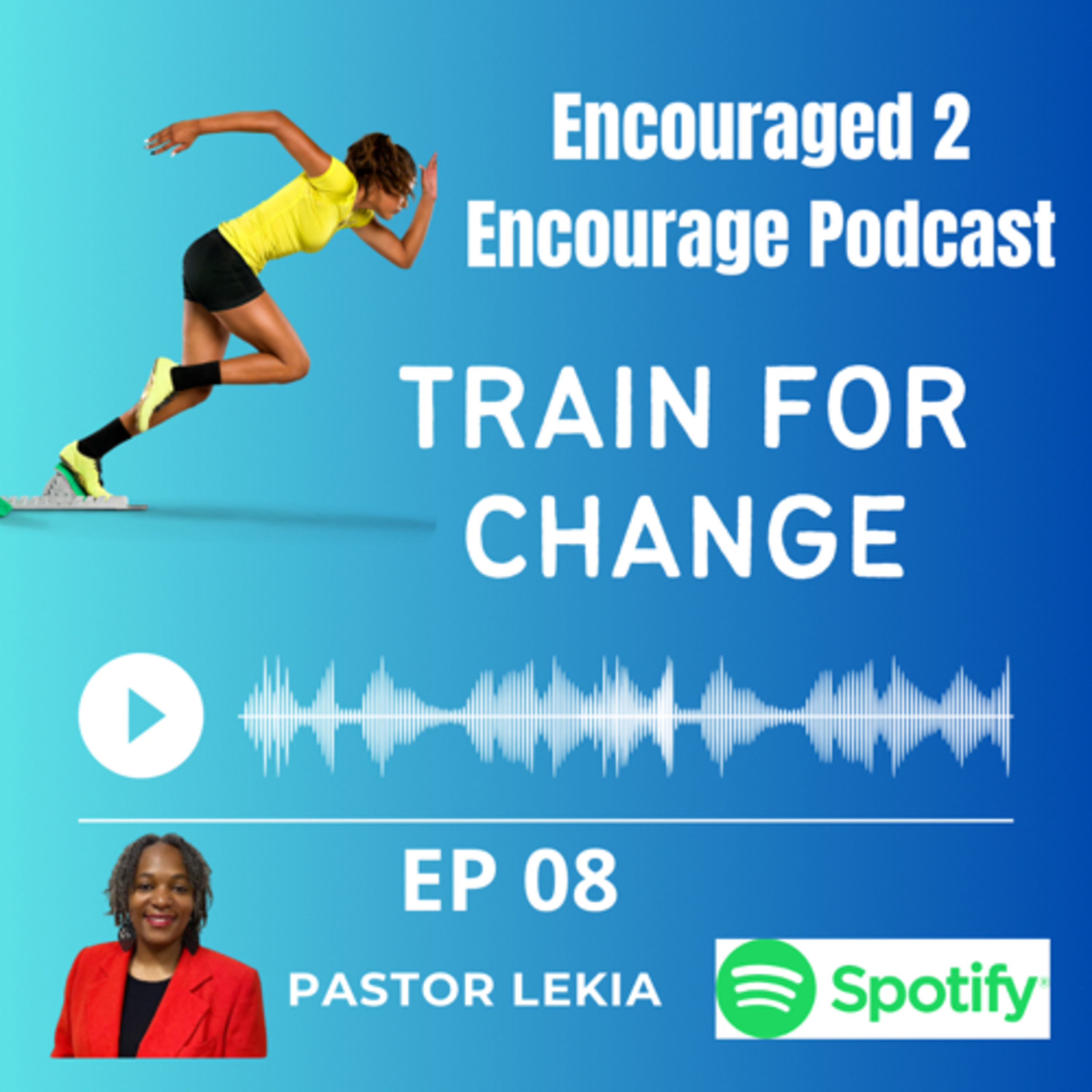 Encouraged 2 Encourage Podcast