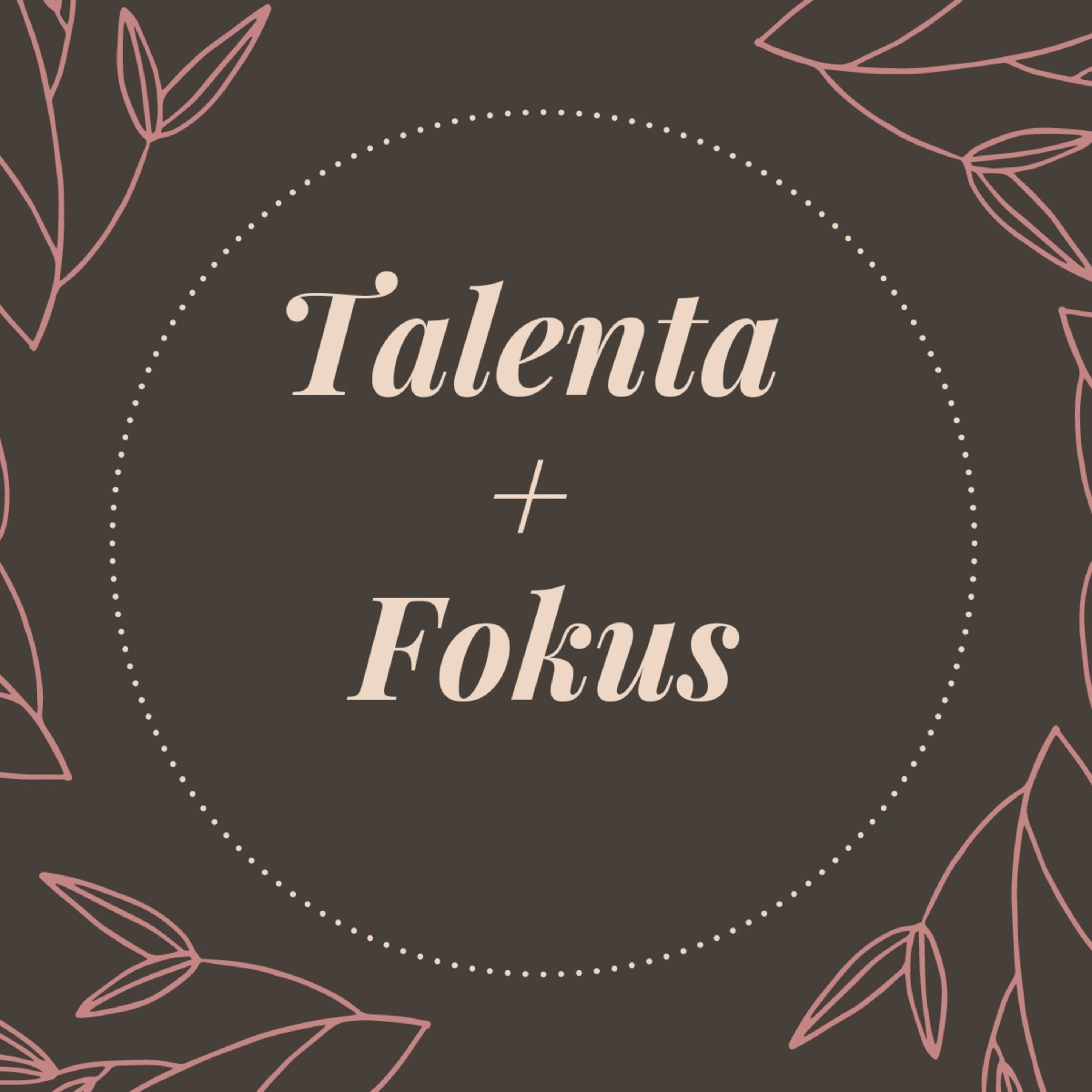 Talenta + Fokus episode artwork